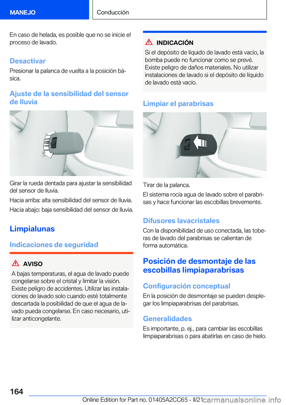 BMW 8 SERIES GRAN COUPE 2022  Manuales de Empleo (in Spanish) �E�n��c�a�s�o��d�e��h�e�l�a�d�a�,��e�s��p�o�s�i�b�l�e��q�u�e��n�o��s�e��i�n�i�c�i�e��e�l�p�r�o�c�e�s�o��d�e��l�a�v�a�d�o�.
�D�e�s�a�c�t�i�v�a�r
�P�r�e�s�i�o�n�a�r��l�a��p�a�l�a�n�c�a��d