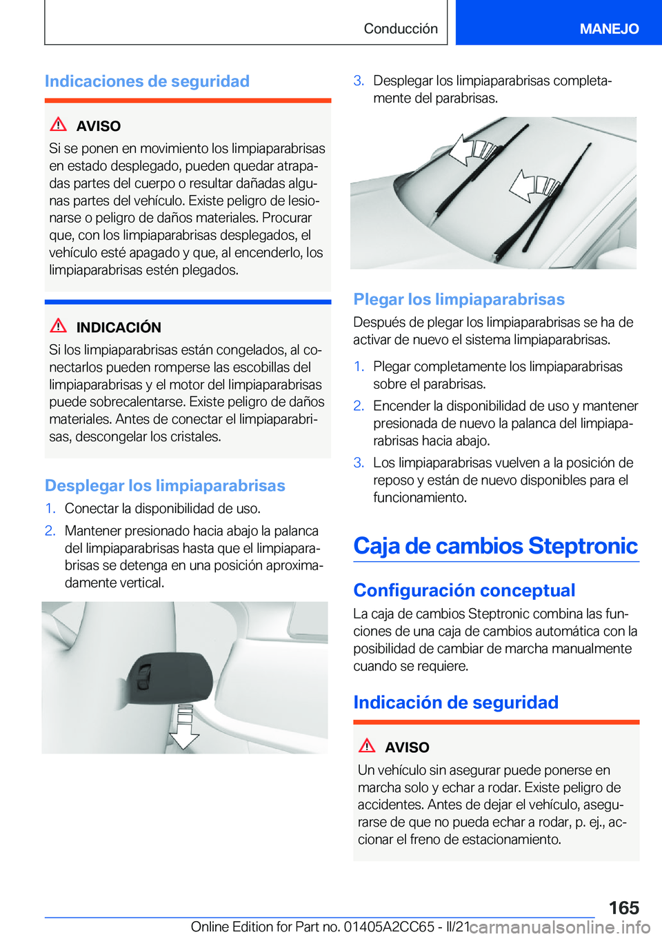 BMW 8 SERIES GRAN COUPE 2022  Manuales de Empleo (in Spanish) �I�n�d�i�c�a�c�i�o�n�e�s��d�e��s�e�g�u�r�i�d�a�d
�A�V�I�S�O
�S�i��s�e��p�o�n�e�n��e�n��m�o�v�i�m�i�e�n�t�o��l�o�s��l�i�m�p�i�a�p�a�r�a�b�r�i�s�a�s �e�n��e�s�t�a�d�o��d�e�s�p�l�e�g�a�d�o�,��