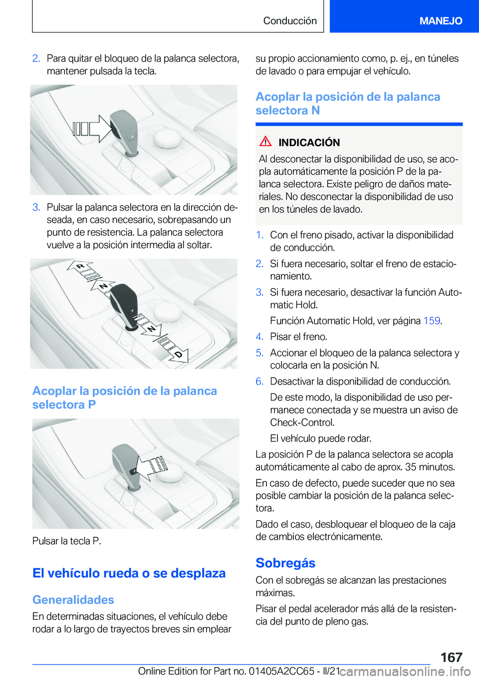 BMW 8 SERIES GRAN COUPE 2022  Manuales de Empleo (in Spanish) �2�.�P�a�r�a��q�u�i�t�a�r��e�l��b�l�o�q�u�e�o��d�e��l�a��p�a�l�a�n�c�a��s�e�l�e�c�t�o�r�a�,
�m�a�n�t�e�n�e�r��p�u�l�s�a�d�a��l�a��t�e�c�l�a�.�3�.�P�u�l�s�a�r��l�a��p�a�l�a�n�c�a��s�e�l�e�
