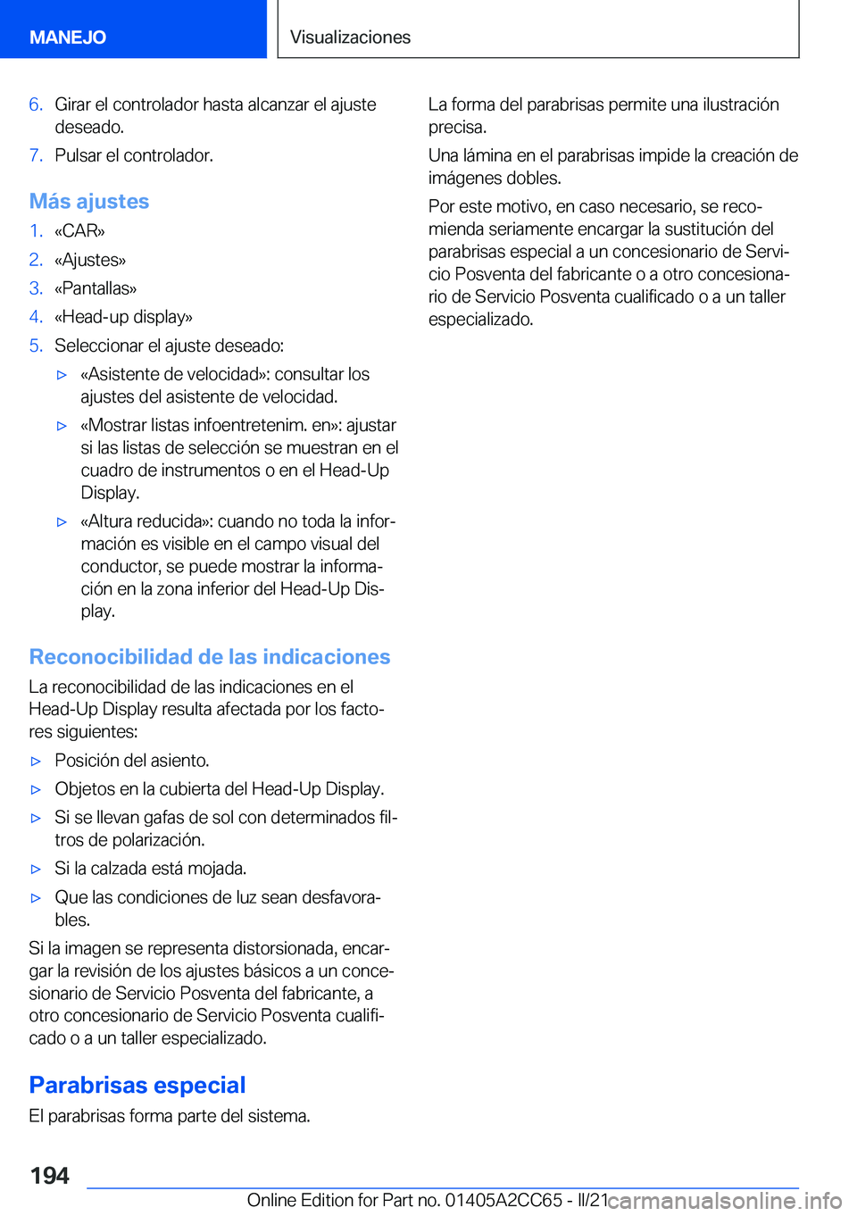 BMW 8 SERIES GRAN COUPE 2022  Manuales de Empleo (in Spanish) �6�.�G�i�r�a�r��e�l��c�o�n�t�r�o�l�a�d�o�r��h�a�s�t�a��a�l�c�a�n�z�a�r��e�l��a�j�u�s�t�e�d�e�s�e�a�d�o�.�7�.�P�u�l�s�a�r��e�l��c�o�n�t�r�o�l�a�d�o�r�.
�M�