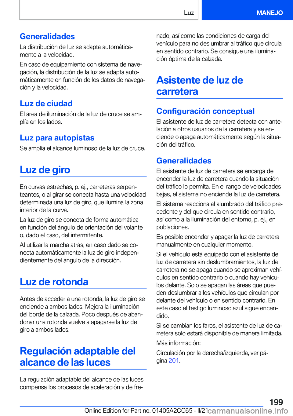 BMW 8 SERIES GRAN COUPE 2022  Manuales de Empleo (in Spanish) �G�e�n�e�r�a�l�i�d�a�d�e�s
�L�a��d�i�s�t�r�i�b�u�c�i�