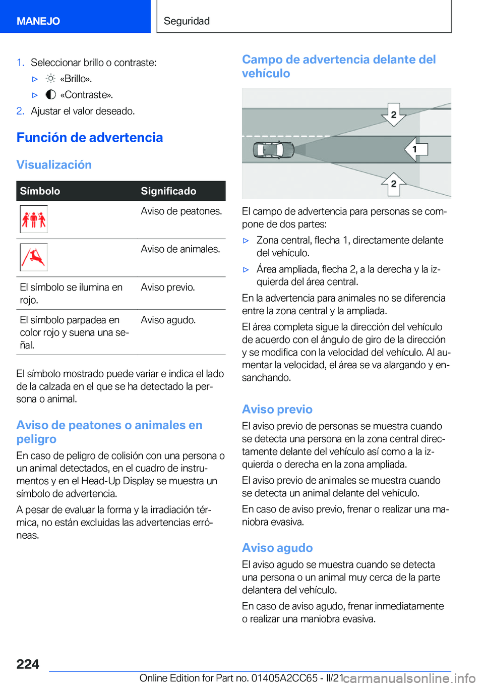 BMW 8 SERIES GRAN COUPE 2022  Manuales de Empleo (in Spanish) �1�.�S�e�l�e�c�c�i�o�n�a�r��b�r�i�l�l�o��o��c�o�n�t�r�a�s�t�e�:x���«�B�r�i�l�l�o�{�.x���«�C�o�n�t�r�a�s�t�e�{�.�2�.�A�j�u�s�t�a�r��e�l��v�a�l�o�r��d�e�s�e�a�d�o�.
�F�u�n�c�i�