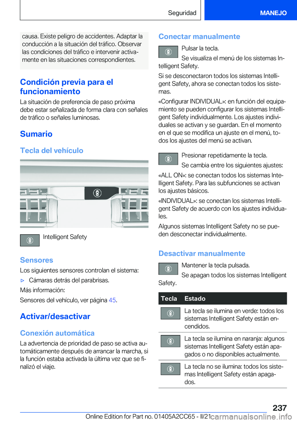 BMW 8 SERIES GRAN COUPE 2022  Manuales de Empleo (in Spanish) �c�a�u�s�a�.��E�x�i�s�t�e��p�e�l�i�g�r�o��d�e��a�c�c�i�d�e�n�t�e�s�.��A�d�a�p�t�a�r��l�a
�c�o�n�d�u�c�c�i�