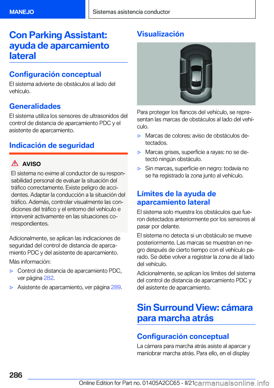 BMW 8 SERIES GRAN COUPE 2022  Manuales de Empleo (in Spanish) �C�o�n��P�a�r�k�i�n�g��A�s�s�i�s�t�a�n�t�:�a�y�u�d�a��d�e��a�p�a�r�c�a�m�i�e�n�t�o �l�a�t�e�r�a�l
�C�o�n�f�i�g�u�r�a�c�i�