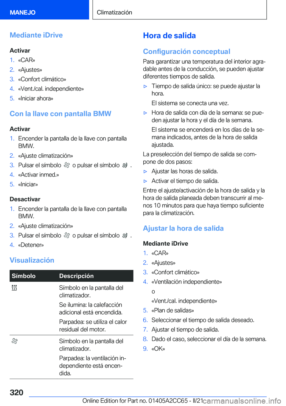 BMW 8 SERIES GRAN COUPE 2022  Manuales de Empleo (in Spanish) �M�e�d�i�a�n�t�e��i�D�r�i�v�e
�A�c�t�i�v�a�r�1�.�«�C�A�R�{�2�.�«�A�j�u�s�t�e�s�{�3�.�«�C�o�n�f�o�r�t��c�l�i�m�