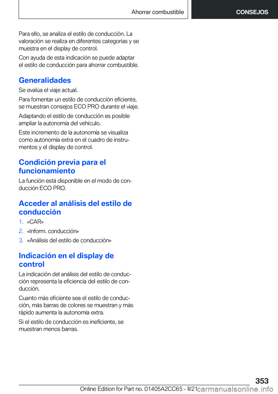 BMW 8 SERIES GRAN COUPE 2022  Manuales de Empleo (in Spanish) �P�a�r�a��e�l�l�o�,��s�e��a�n�a�l�i�z�a��e�l��e�s�t�i�l�o��d�e��c�o�n�d�u�c�c�i�