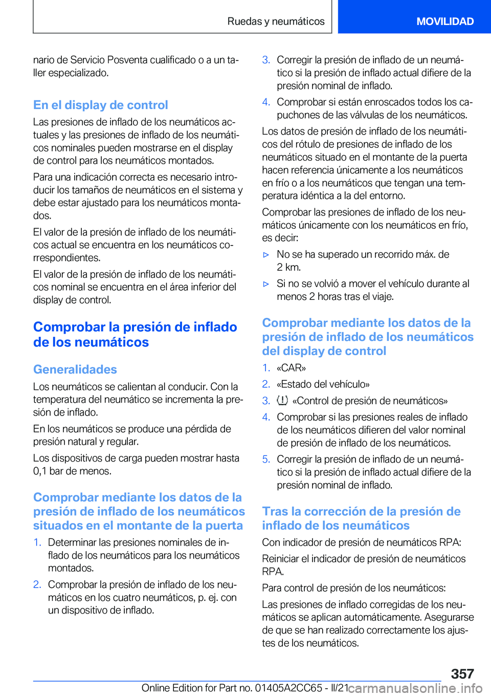 BMW 8 SERIES GRAN COUPE 2022  Manuales de Empleo (in Spanish) �n�a�r�i�o��d�e��S�e�r�v�i�c�i�o��P�o�s�v�e�n�t�a��c�u�a�l�i�f�i�c�a�d�o��o��a��u�n��t�aª�l�l�e�r��e�s�p�e�c�i�a�l�i�z�a�d�o�.
�E�n��e�l��d�i�s�p�l�a�y��d�e��c�o�n�t�r�o�l �L�a�s��p�r�