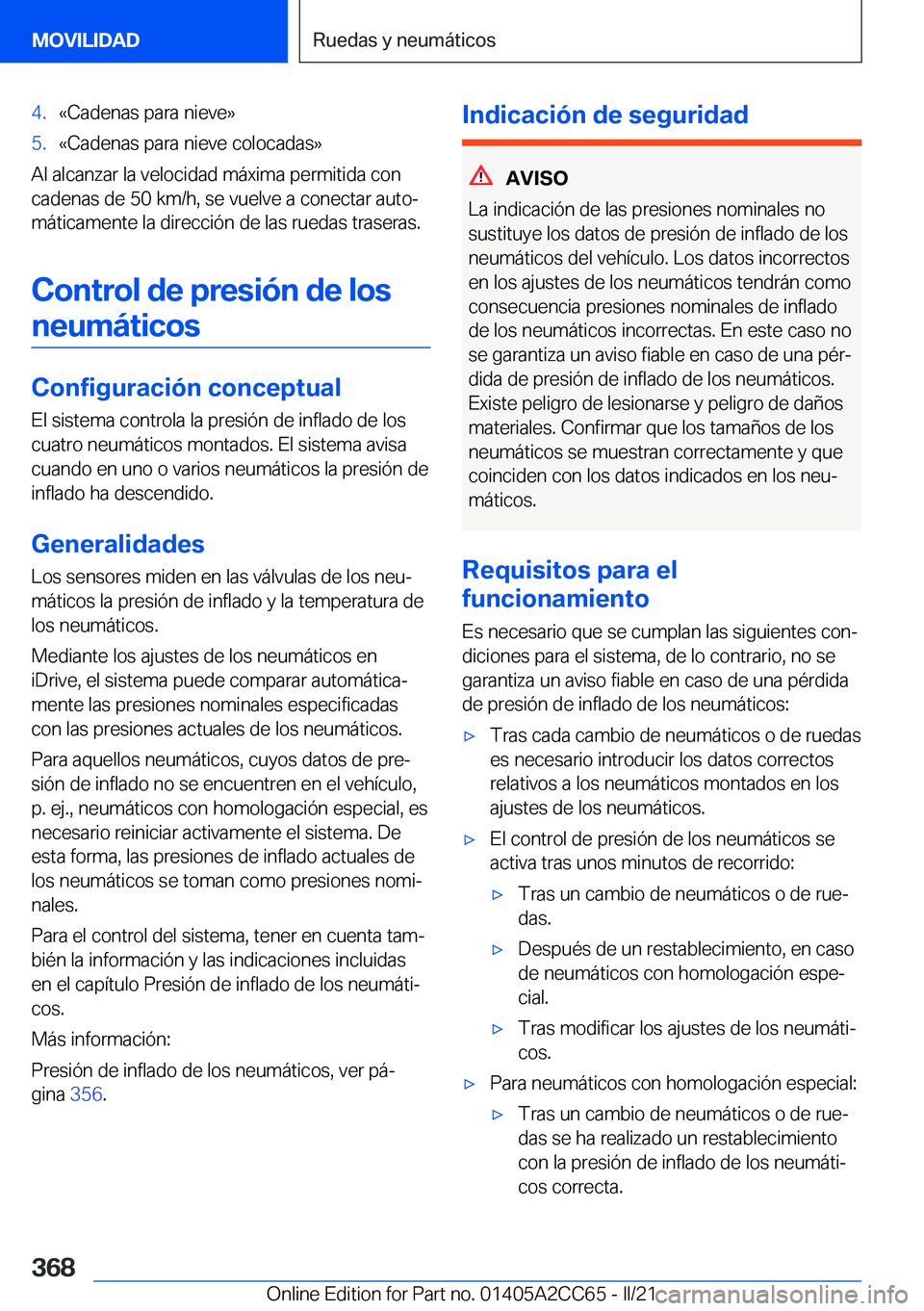BMW 8 SERIES GRAN COUPE 2022  Manuales de Empleo (in Spanish) �4�.�«�C�a�d�e�n�a�s��p�a�r�a��n�i�e�v�e�{�5�.�«�C�a�d�e�n�a�s��p�a�r�a��n�i�e�v�e��c�o�l�o�c�a�d�a�s�{
�A�l��a�l�c�a�n�z�a�r��l�a��v�e�l�o�c�i�d�a�d��m�