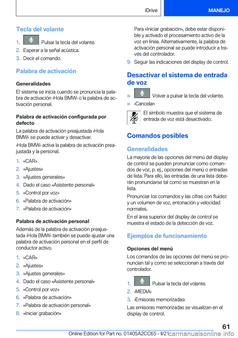 BMW 8 SERIES GRAN COUPE 2022  Manuales de Empleo (in Spanish) �T�e�c�l�a��d�e�l��v�o�l�a�n�t�e�1�.���P�u�l�s�a�r��l�a��t�e�c�l�a��d�e�l��v�o�l�a�n�t�e�.�2�.�E�s�p�e�r�a�r��a��l�a��s�e�