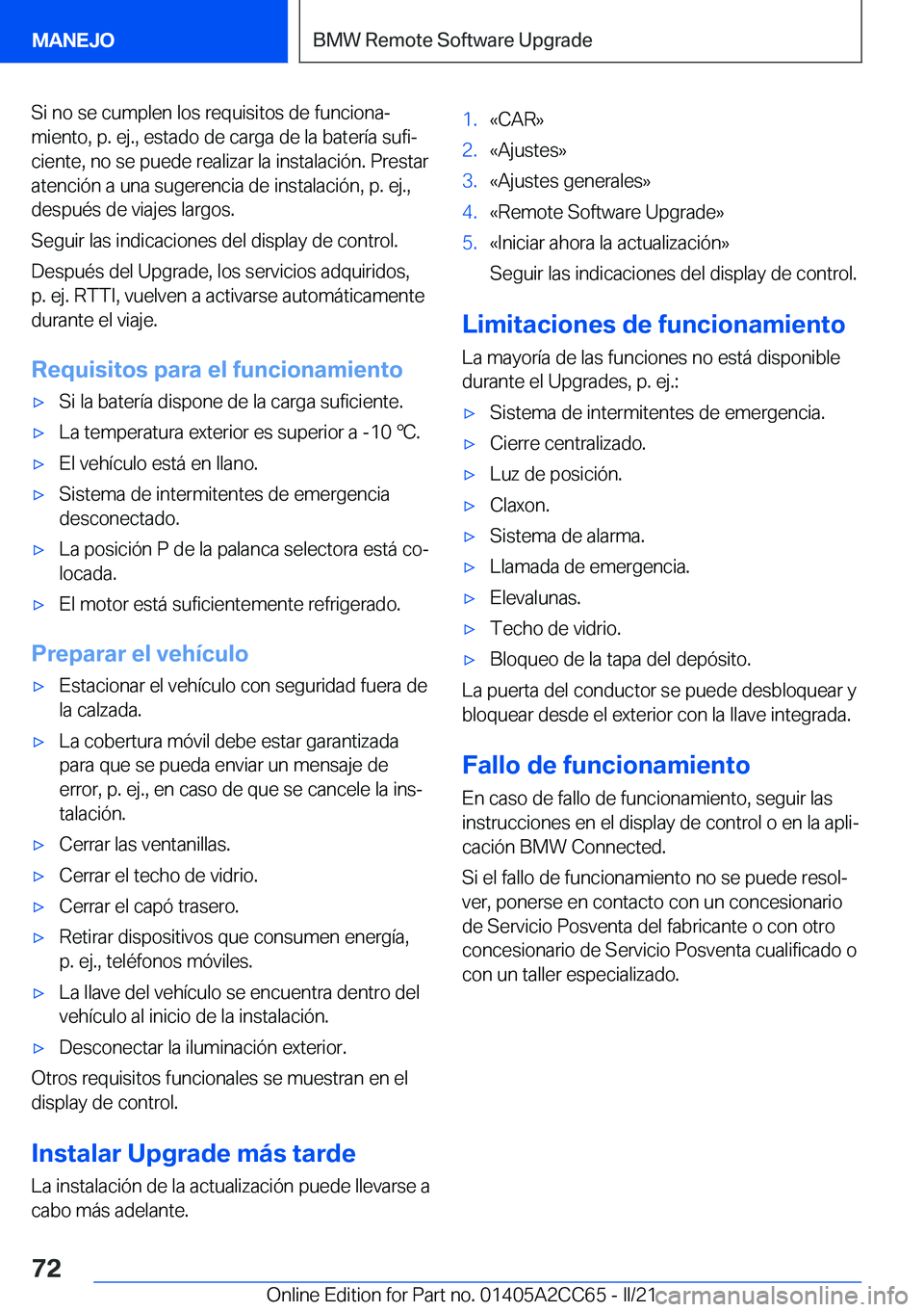 BMW 8 SERIES GRAN COUPE 2022  Manuales de Empleo (in Spanish) �S�i��n�o��s�e��c�u�m�p�l�e�n��l�o�s��r�e�q�u�i�s�i�t�o�s��d�e��f�u�n�c�i�o�n�aª
�m�i�e�n�t�o�,��p�.��e�j�.�,��e�s�t�a�d�o��d�e��c�a�r�g�a��d�e��l�a��b�a�t�e�r�