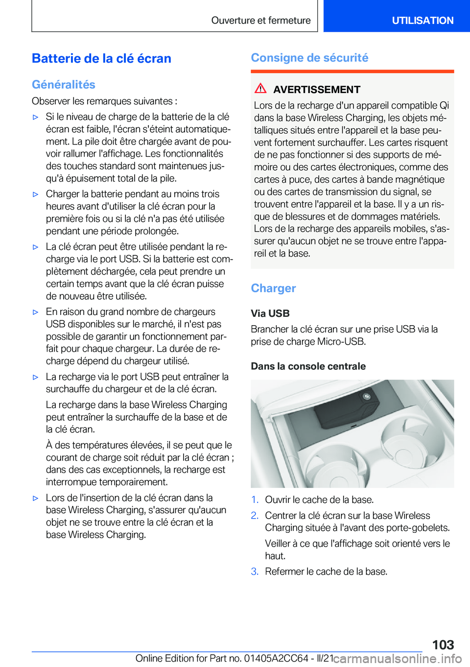 BMW 8 SERIES GRAN COUPE 2022  Notices Demploi (in French) �B�a�t�t�e�r�i�e��d�e��l�a��c�l�é��é�c�r�a�n
�G�é�n�é�r�a�l�i�t�é�s
�O�b�s�e�r�v�e�r��l�e�s��r�e�m�a�r�q�u�e�s��s�u�i�v�a�n�t�e�s��:'x�S�i��l�e��n�i�v�e�a�u��d�e��c�h�a�r�g�e��d�