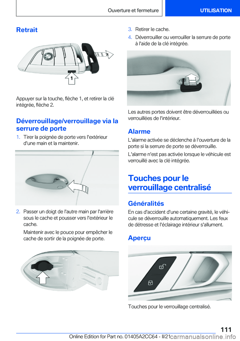 BMW 8 SERIES GRAN COUPE 2022  Notices Demploi (in French) �R�e�t�r�a�i�t
�A�p�p�u�y�e�r��s�u�r��l�a��t�o�u�c�h�e�,��f�l�è�c�h�e��1�,��e�t��r�e�t�i�r�e�r��l�a��c�l�é
�i�n�t�é�g�r�é�e�,��f�l�è�c�h�e��2�.
�D�é�v�e�r�r�o�u�i�l�l�a�g�e�/�v�e�r�r�