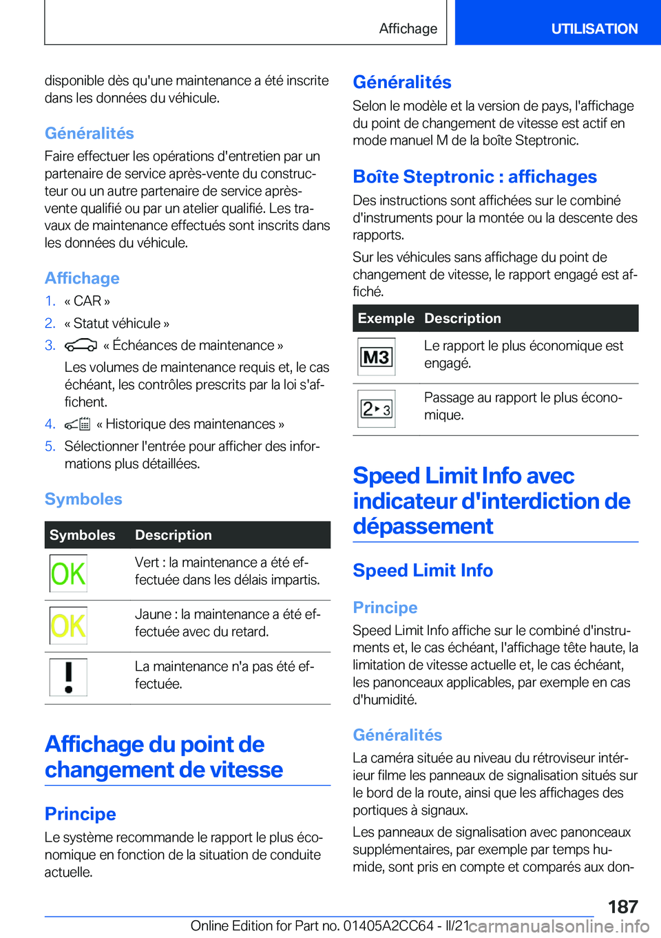 BMW 8 SERIES GRAN COUPE 2022  Notices Demploi (in French) �d�i�s�p�o�n�i�b�l�e��d�è�s��q�u�'�u�n�e��m�a�i�n�t�e�n�a�n�c�e��a��é�t�é��i�n�s�c�r�i�t�e
�d�a�n�s��l�e�s��d�o�n�n�é�e�s��d�u��v�é�h�i�c�u�l�e�.
�G�é�n�é�r�a�l�i�t�é�s
�F�a�i�r�