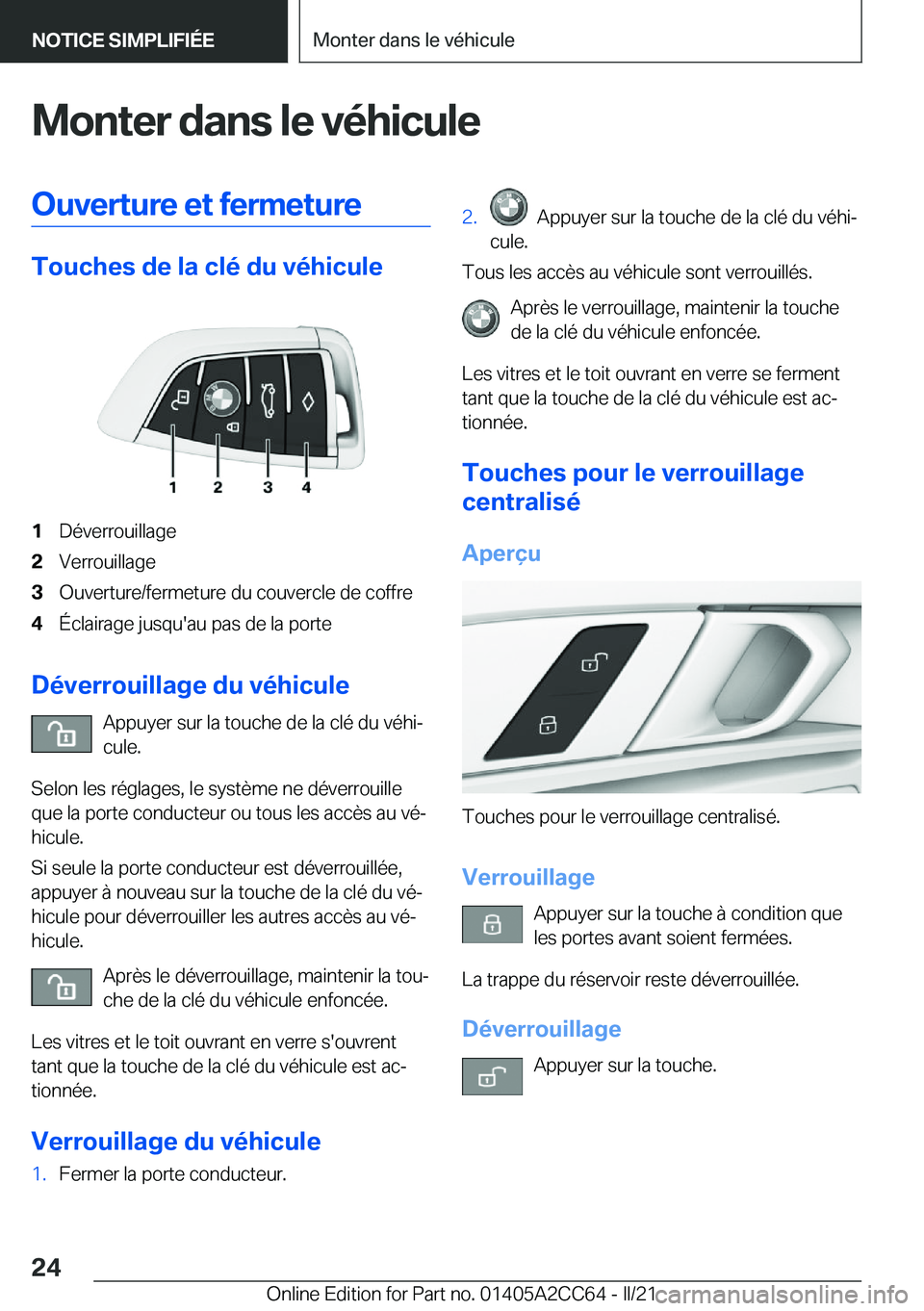 BMW 8 SERIES GRAN COUPE 2022  Notices Demploi (in French) �M�o�n�t�e�r��d�a�n�s��l�e��v�é�h�i�c�u�l�e�O�u�v�e�r�t�u�r�e��e�t��f�e�r�m�e�t�u�r�e
�T�o�u�c�h�e�s��d�e��l�a��c�l�é��d�u��v�é�h�i�c�u�l�e
�1�D�é�v�e�r�r�o�u�i�l�l�a�g�e�2�V�e�r�r�o�u�i