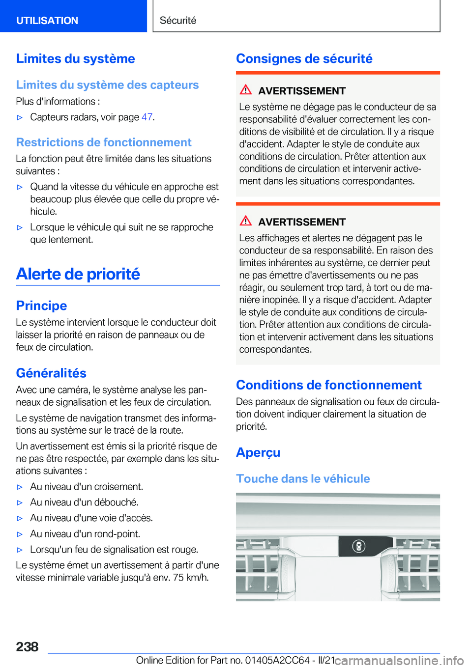 BMW 8 SERIES GRAN COUPE 2022  Notices Demploi (in French) �L�i�m�i�t�e�s��d�u��s�y�s�t�è�m�e
�L�i�m�i�t�e�s��d�u��s�y�s�t�è�m�e��d�e�s��c�a�p�t�e�u�r�s �P�l�u�s��d�'�i�n�f�o�r�m�a�t�i�o�n�s��:'x�C�a�p�t�e�u�r�s��r�a�d�a�r�s�,��v�o�i�r��p