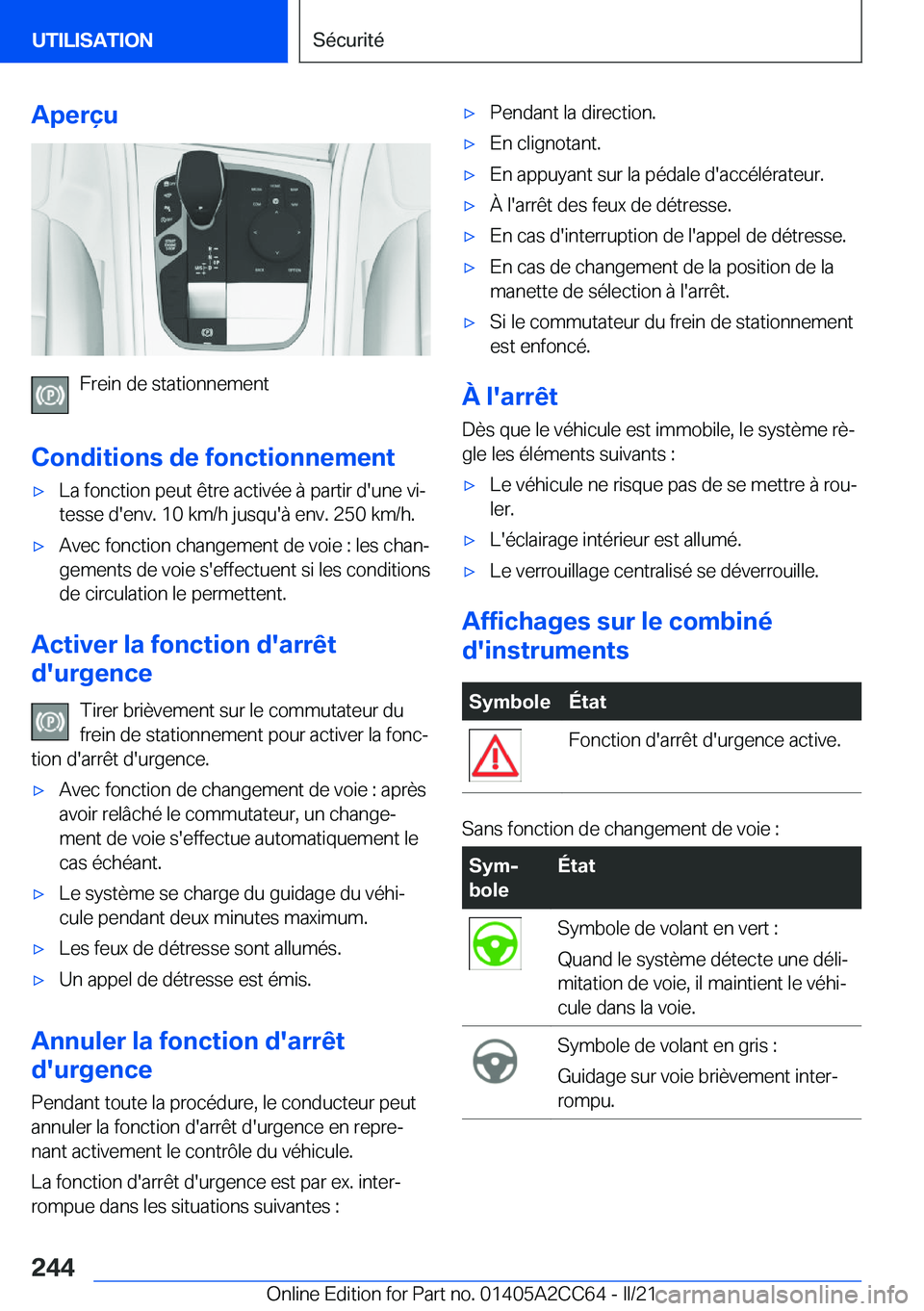 BMW 8 SERIES GRAN COUPE 2022  Notices Demploi (in French) �A�p�e�r�ç�u
�F�r�e�i�n��d�e��s�t�a�t�i�o�n�n�e�m�e�n�t
�C�o�n�d�i�t�i�o�n�s��d�e��f�o�n�c�t�i�o�n�n�e�m�e�n�t
'x�L�a��f�o�n�c�t�i�o�n��p�e�u�t��ê�t�r�e��a�c�t�i�v�é�e��