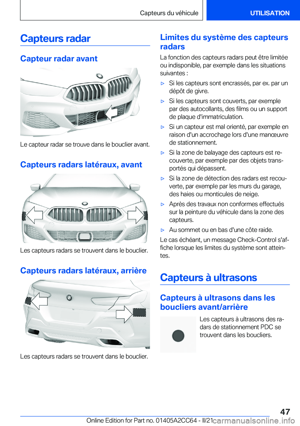 BMW 8 SERIES GRAN COUPE 2022  Notices Demploi (in French) �C�a�p�t�e�u�r�s��r�a�d�a�r
�C�a�p�t�e�u�r��r�a�d�a�r��a�v�a�n�t
�L�e��c�a�p�t�e�u�r��r�a�d�a�r��s�e��t�r�o�u�v�e��d�a�n�s��l�e��b�o�u�c�l�i�e�r��a�v�a�n�t�.
�C�a�p�t�e�u�r�s��r�a�d�a�r�s�