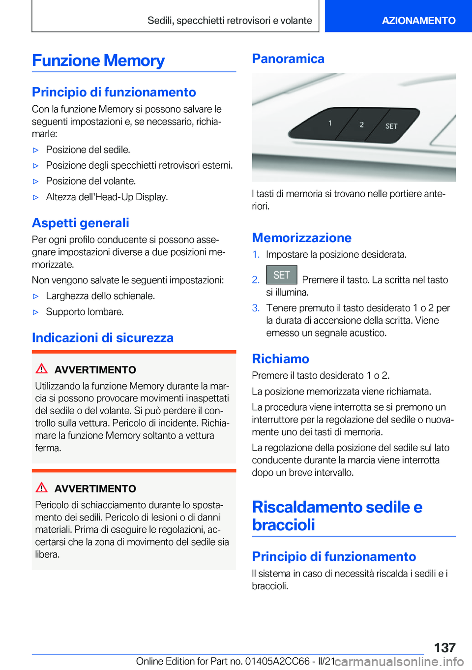 BMW 8 SERIES GRAN COUPE 2022  Libretti Di Uso E manutenzione (in Italian) �F�u�n�z�i�o�n�e��M�e�m�o�r�y
�P�r�i�n�c�i�p�i�o��d�i��f�u�n�z�i�o�n�a�m�e�n�t�o
�C�o�n��l�a��f�u�n�z�i�o�n�e��M�e�m�o�r�y��s�i��p�o�s�s�o�n�o��s�a�l�v�a�r�e��l�e
�s�e�g�u�e�n�t�i��i�m�p�o�