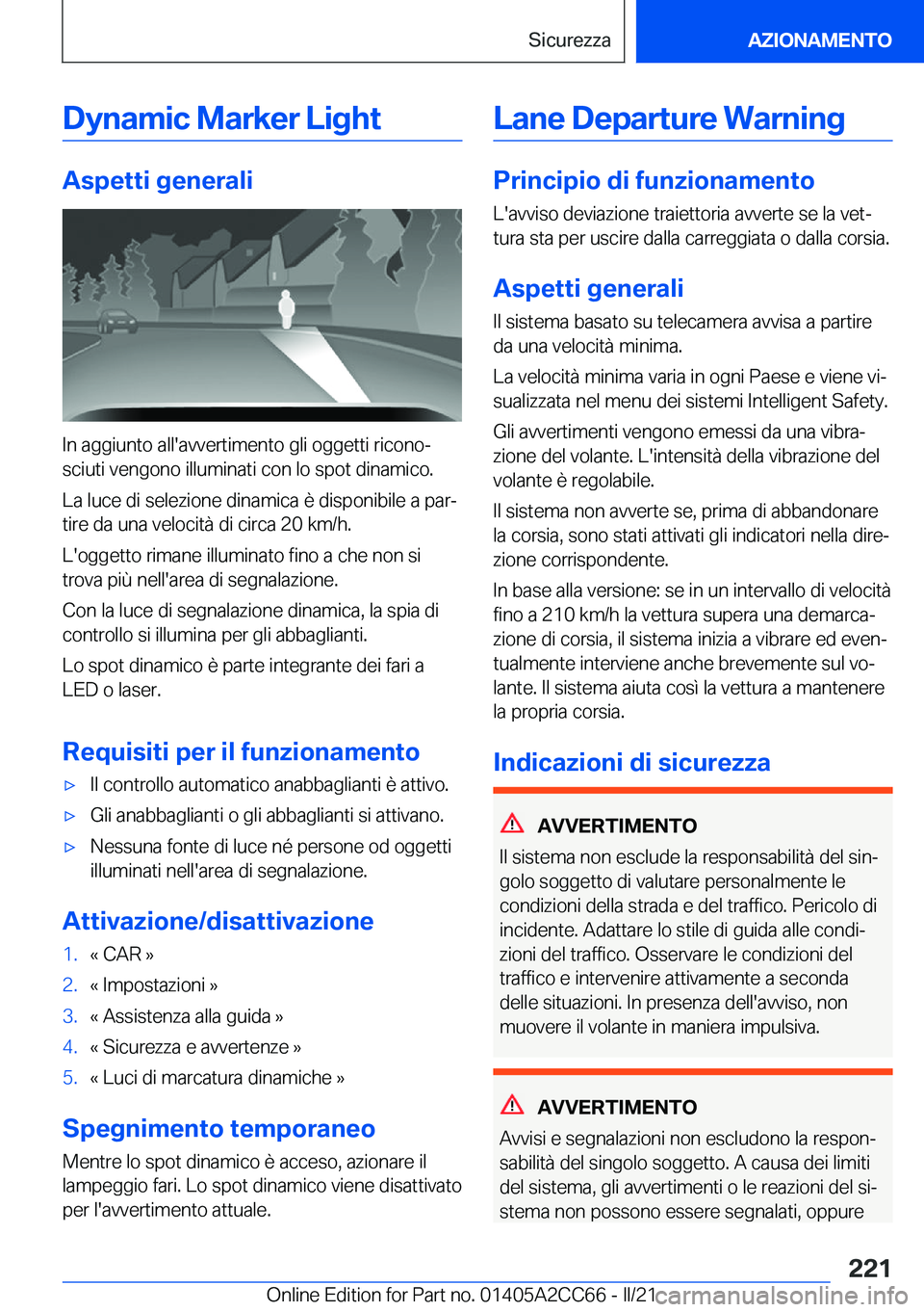 BMW 8 SERIES GRAN COUPE 2022  Libretti Di Uso E manutenzione (in Italian) �D�y�n�a�m�i�c��M�a�r�k�e�r��L�i�g�h�t
�A�s�p�e�t�t�i��g�e�n�e�r�a�l�i
�I�n��a�g�g�i�u�n�t�o��a�l�l�'�a�v�v�e�r�t�i�m�e�n�t�o��g�l�i��o�g�g�e�t�t�i��r�i�c�o�n�oª
�s�c�i�u�t�i��v�e�n�g�o