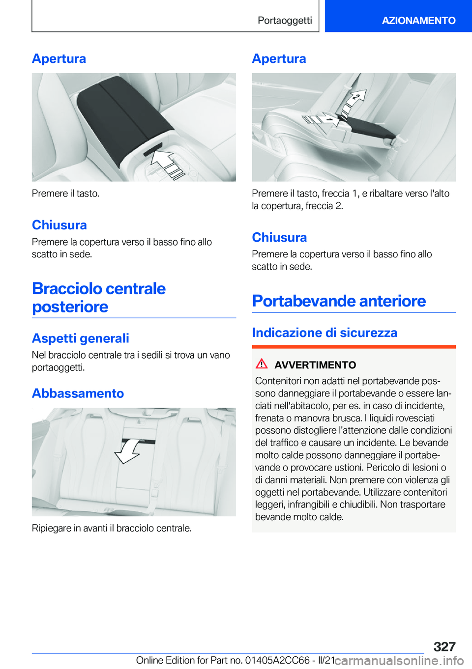 BMW 8 SERIES GRAN COUPE 2022  Libretti Di Uso E manutenzione (in Italian) �A�p�e�r�t�u�r�a
�P�r�e�m�e�r�e��i�l��t�a�s�t�o�.�C�h�i�u�s�u�r�a
�P�r�e�m�e�r�e��l�a��c�o�p�e�r�t�u�r�a��v�e�r�s�o��i�l��b�a�s�s�o��f�i�n�o��a�l�l�o �s�c�a�t�t�o��i�n��s�e�d�e�.
�B�r�a�c�c