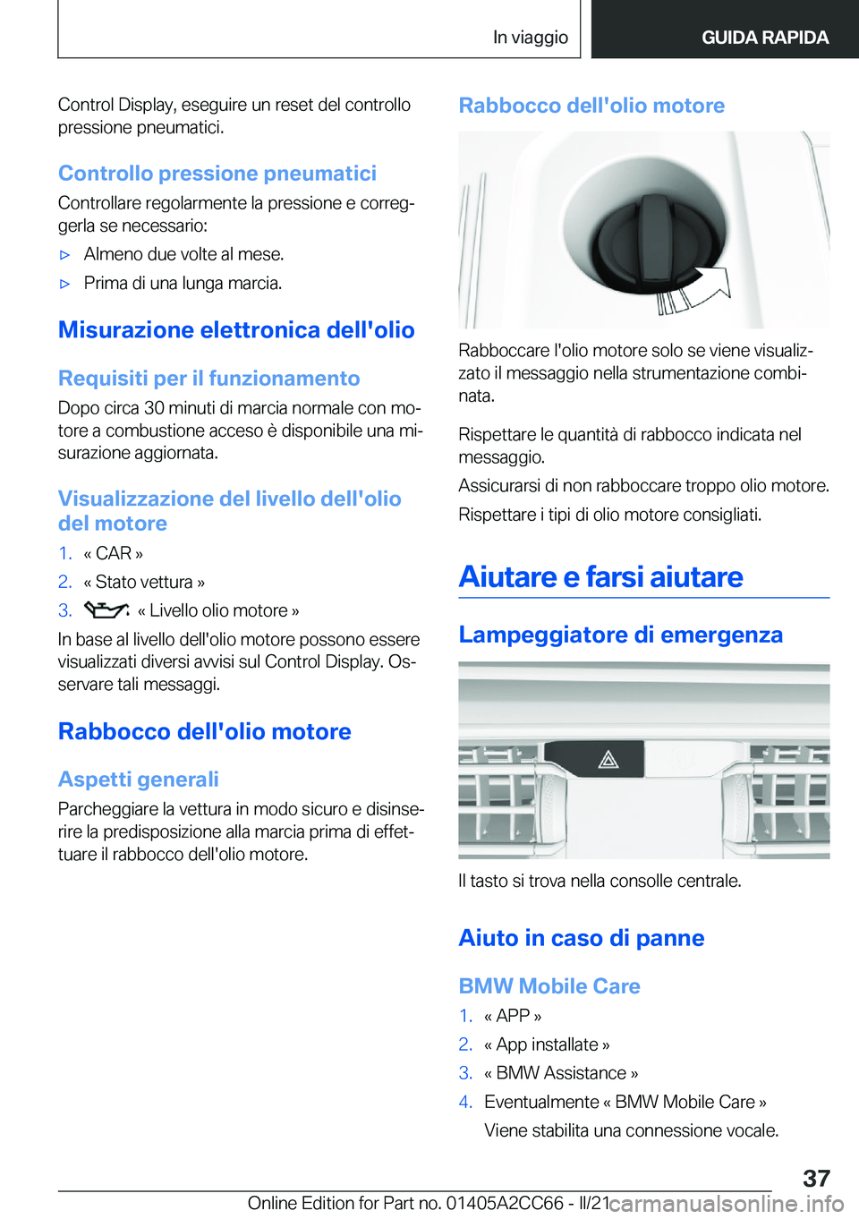 BMW 8 SERIES GRAN COUPE 2022  Libretti Di Uso E manutenzione (in Italian) �C�o�n�t�r�o�l��D�i�s�p�l�a�y�,��e�s�e�g�u�i�r�e��u�n��r�e�s�e�t��d�e�l��c�o�n�t�r�o�l�l�o�p�r�e�s�s�i�o�n�e��p�n�e�u�m�a�t�i�c�i�.
�C�o�n�t�r�o�l�l�o��p�r�e�s�s�i�o�n�e��p�n�e�u�m�a�t�i�c�i
