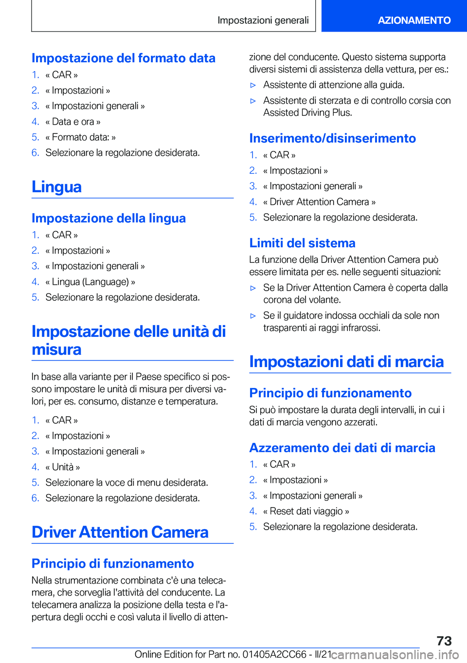BMW 8 SERIES GRAN COUPE 2022  Libretti Di Uso E manutenzione (in Italian) �I�m�p�o�s�t�a�z�i�o�n�e��d�e�l��f�o�r�m�a�t�o��d�a�t�a�1�.�«��C�A�R��{�2�.�«��I�m�p�o�s�t�a�z�i�o�n�i��{�3�.�«��I�m�p�o�s�t�a�z�i�o�n�i��g�e�n�e�r�a�l�i��{�4�.�«��D�a�t�a��e��o�r�a�