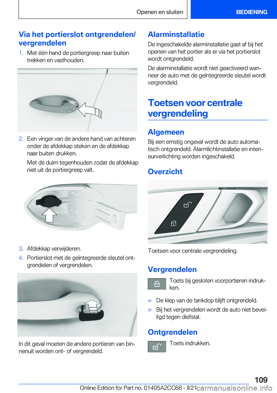 BMW 8 SERIES GRAN COUPE 2022  Instructieboekjes (in Dutch) �V�i�a��h�e�t��p�o�r�t�i�e�r�s�l�o�t��o�n�t�g�r�e�n�d�e�l�e�n�/
�v�e�r�g�r�e�n�d�e�l�e�n�1�.�M�e�t��é�é�n��h�a�n�d��d�e��p�o�r�t�i�e�r�g�r�e�e�p��n�a�a�r��b�u�i�t�e�n �t�r�e�k�k�e�n��e�n�