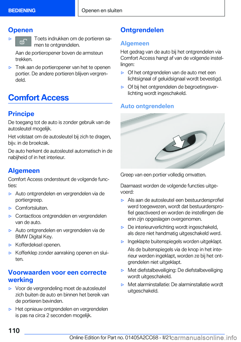 BMW 8 SERIES GRAN COUPE 2022  Instructieboekjes (in Dutch) �O�p�e�n�e�n'x�T�o�e�t�s��i�n�d�r�u�k�k�e�n��o�m��d�e��p�o�r�t�i�e�r�e�n��s�aj
�m�e�n��t�e��o�n�t�g�r�e�n�d�e�l�e�n�.
�A�a�n��d�e��p�o�r�t�i�e�r�o�p�e�n�e�r��b�o�v�e�n��d�e��a�r�m�s�t