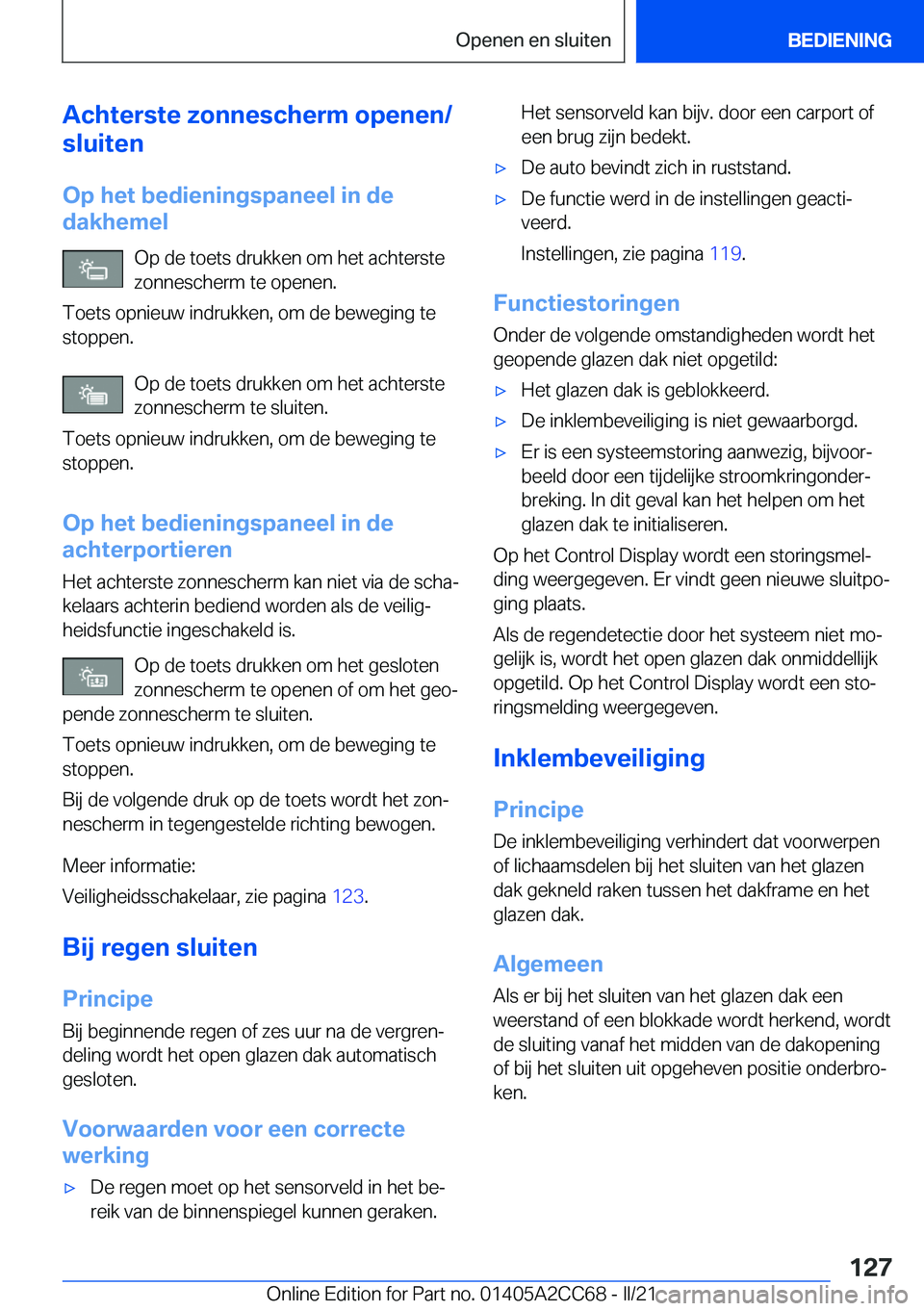 BMW 8 SERIES GRAN COUPE 2022  Instructieboekjes (in Dutch) �A�c�h�t�e�r�s�t�e��z�o�n�n�e�s�c�h�e�r�m��o�p�e�n�e�n�/
�s�l�u�i�t�e�n
�O�p��h�e�t��b�e�d�i�e�n�i�n�g�s�p�a�n�e�e�l��i�n��d�e
�d�a�k�h�e�m�e�l
�O�p��d�e��t�o�e�t�s��d�r�u�k�k�e�n��o�m��h�e