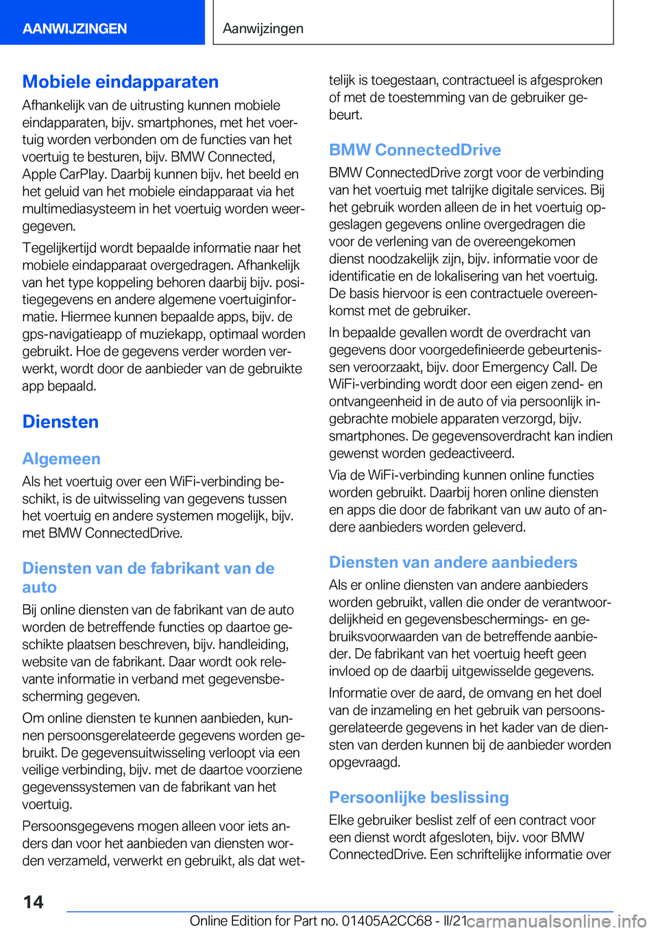 BMW 8 SERIES GRAN COUPE 2022  Instructieboekjes (in Dutch) �M�o�b�i�e�l�e��e�i�n�d�a�p�p�a�r�a�t�e�n
�A�f�h�a�n�k�e�l�i�j�k��v�a�n��d�e��u�i�t�r�u�s�t�i�n�g��k�u�n�n�e�n��m�o�b�i�e�l�e �e�i�n�d�a�p�p�a�r�a�t�e�n�,��b�i�j�v�.��s�m�a�r�t�p�h�o�n�e�s�,�