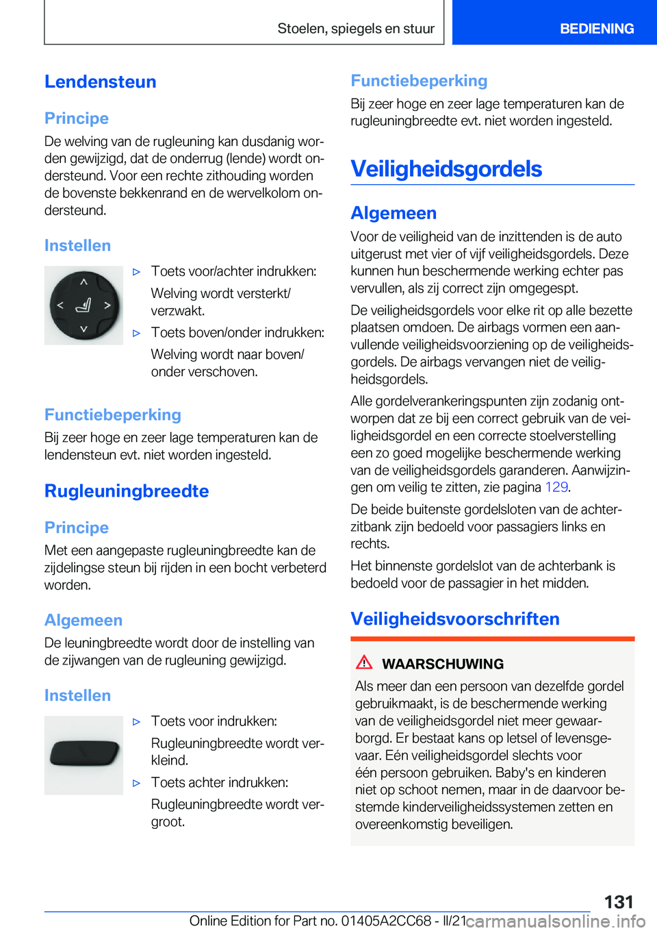 BMW 8 SERIES GRAN COUPE 2022  Instructieboekjes (in Dutch) �L�e�n�d�e�n�s�t�e�u�n
�P�r�i�n�c�i�p�e �D�e��w�e�l�v�i�n�g��v�a�n��d�e��r�u�g�l�e�u�n�i�n�g��k�a�n��d�u�s�d�a�n�i�g��w�o�rj�d�e�n��g�e�w�i�j�z�i�g�d�,��d�a�t��d�e��o�n�d�e�r�r�u�g��(�l�e