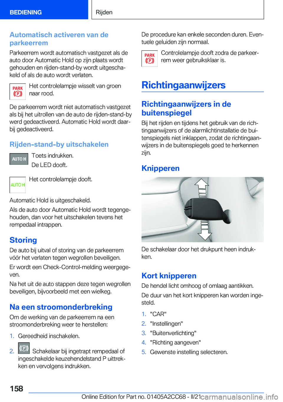 BMW 8 SERIES GRAN COUPE 2022  Instructieboekjes (in Dutch) �A�u�t�o�m�a�t�i�s�c�h��a�c�t�i�v�e�r�e�n��v�a�n��d�e
�p�a�r�k�e�e�r�r�e�m
�P�a�r�k�e�e�r�r�e�m��w�o�r�d�t��a�u�t�o�m�a�t�i�s�c�h��v�a�s�t�g�e�z�e�t��a�l�s��d�e�a�u�t�o��d�o�o�r��A�u�t�o�m�a