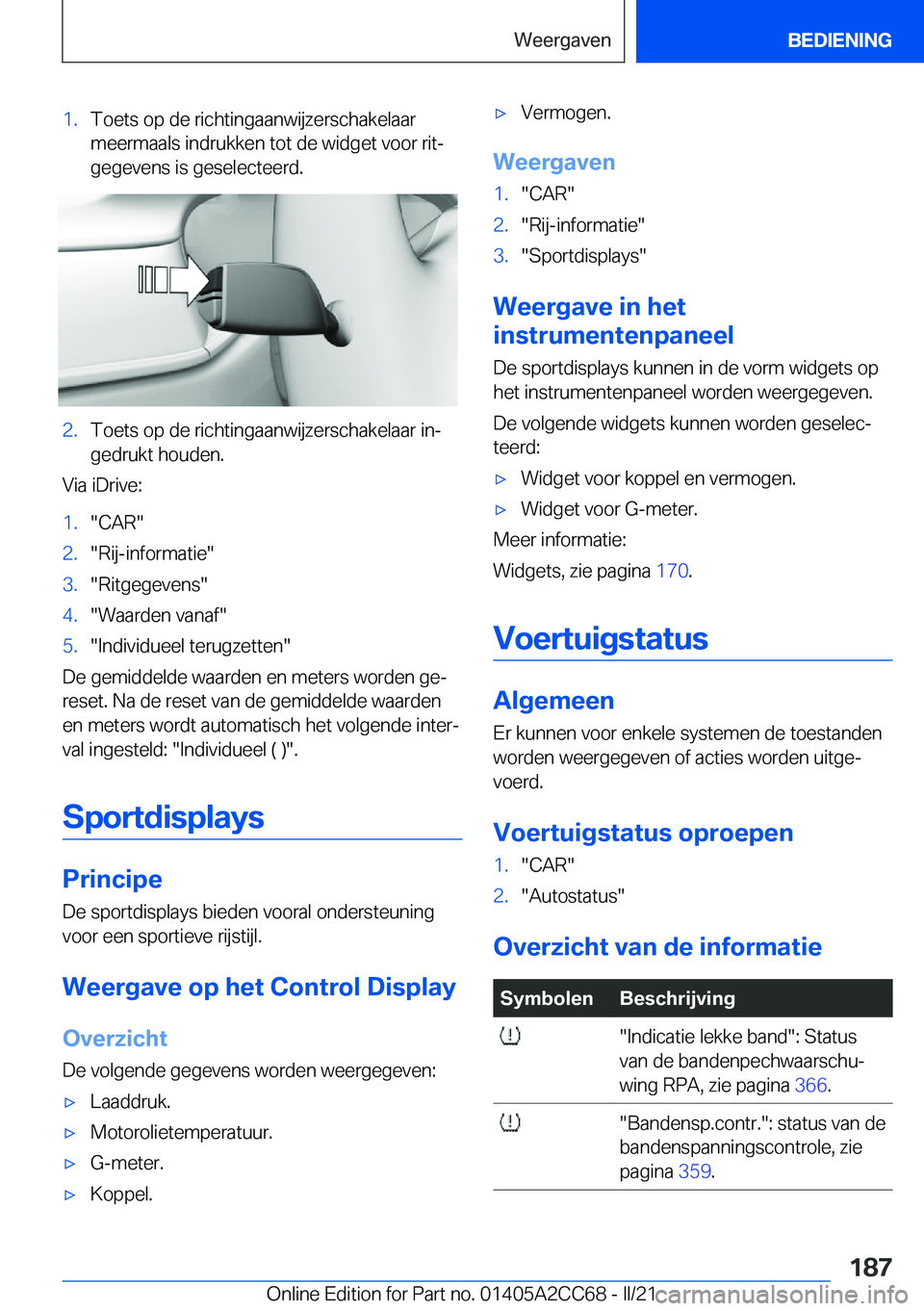 BMW 8 SERIES GRAN COUPE 2022  Instructieboekjes (in Dutch) �1�.�T�o�e�t�s��o�p��d�e��r�i�c�h�t�i�n�g�a�a�n�w�i�j�z�e�r�s�c�h�a�k�e�l�a�a�r
�m�e�e�r�m�a�a�l�s��i�n�d�r�u�k�k�e�n��t�o�t��d�e��w�i�d�g�e�t��v�o�o�r��r�i�tj
�g�e�g�e�v�e�n�s��i�s��g�e�s