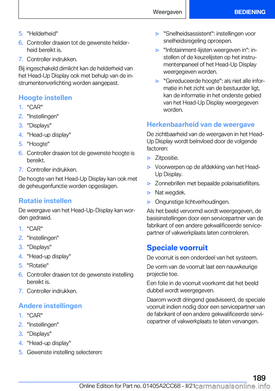BMW 8 SERIES GRAN COUPE 2022  Instructieboekjes (in Dutch) �5�.��H�e�l�d�e�r�h�e�i�d��6�.�C�o�n�t�r�o�l�l�e�r��d�r�a�a�i�e�n��t�o�t��d�e��g�e�w�e�n�s�t�e��h�e�l�d�e�rj�h�e�i�d��b�e�r�e�i�k�t��i�s�.�7�.�C�o�n�t�r�o�l�l�e�r��i�n�d�r�u�k�k�e�n�.
�B�i�