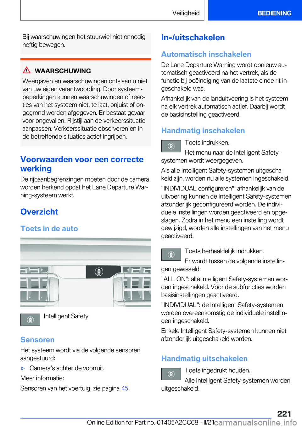 BMW 8 SERIES GRAN COUPE 2022  Instructieboekjes (in Dutch) �B�i�j��w�a�a�r�s�c�h�u�w�i�n�g�e�n��h�e�t��s�t�u�u�r�w�i�e�l��n�i�e�t��o�n�n�o�d�i�g�h�e�f�t�i�g��b�e�w�e�g�e�n�.
�W�A�A�R�S�C�H�U�W�I�N�G
�W�e�e�r�g�a�v�e�n��e�n��w�a�a�r�s�c�h�u�w�i�n�g�e�n