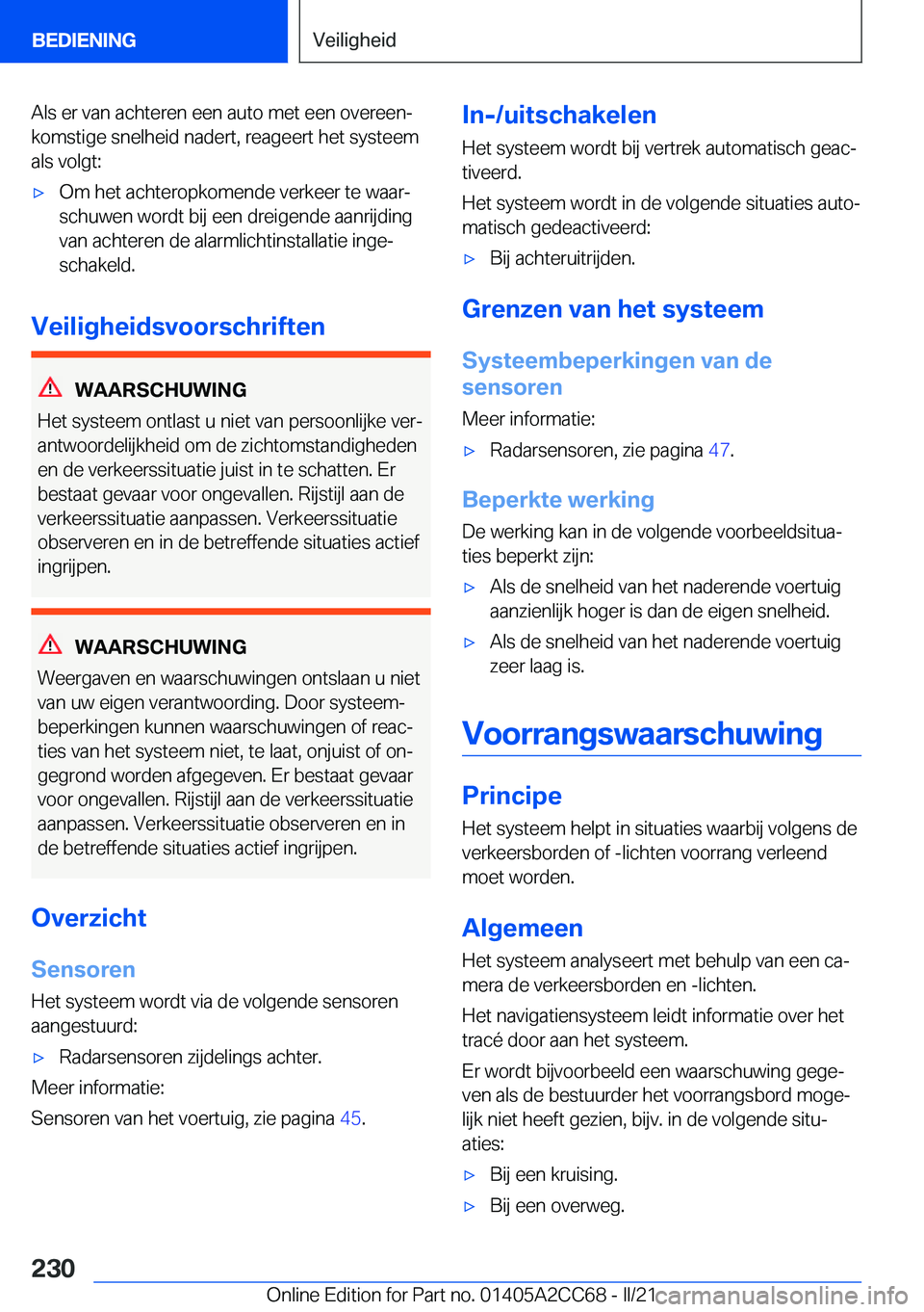 BMW 8 SERIES GRAN COUPE 2022  Instructieboekjes (in Dutch) �A�l�s��e�r��v�a�n��a�c�h�t�e�r�e�n��e�e�n��a�u�t�o��m�e�t��e�e�n��o�v�e�r�e�e�nj�k�o�m�s�t�i�g�e��s�n�e�l�h�e�i�d��n�a�d�e�r�t�,��r�e�a�g�e�e�r�t��h�e�t��s�y�s�t�e�e�m�a�l�s��v�o�l�g�t