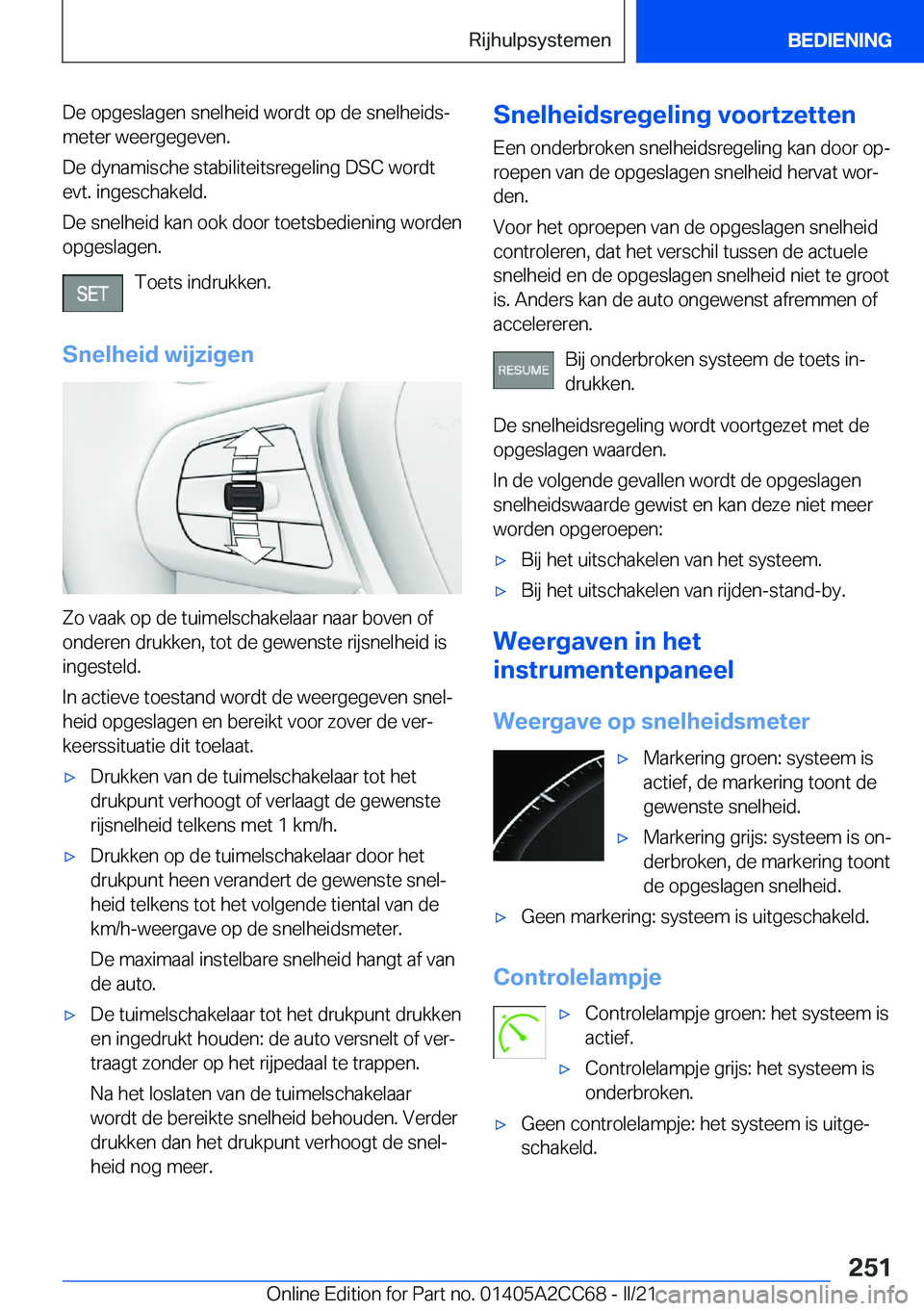 BMW 8 SERIES GRAN COUPE 2022  Instructieboekjes (in Dutch) �D�e��o�p�g�e�s�l�a�g�e�n��s�n�e�l�h�e�i�d��w�o�r�d�t��o�p��d�e��s�n�e�l�h�e�i�d�sj
�m�e�t�e�r��w�e�e�r�g�e�g�e�v�e�n�.
�D�e��d�y�n�a�m�i�s�c�h�e��s�t�a�b�i�l�i�t�e�i�t�s�r�e�g�e�l�i�n�g��D