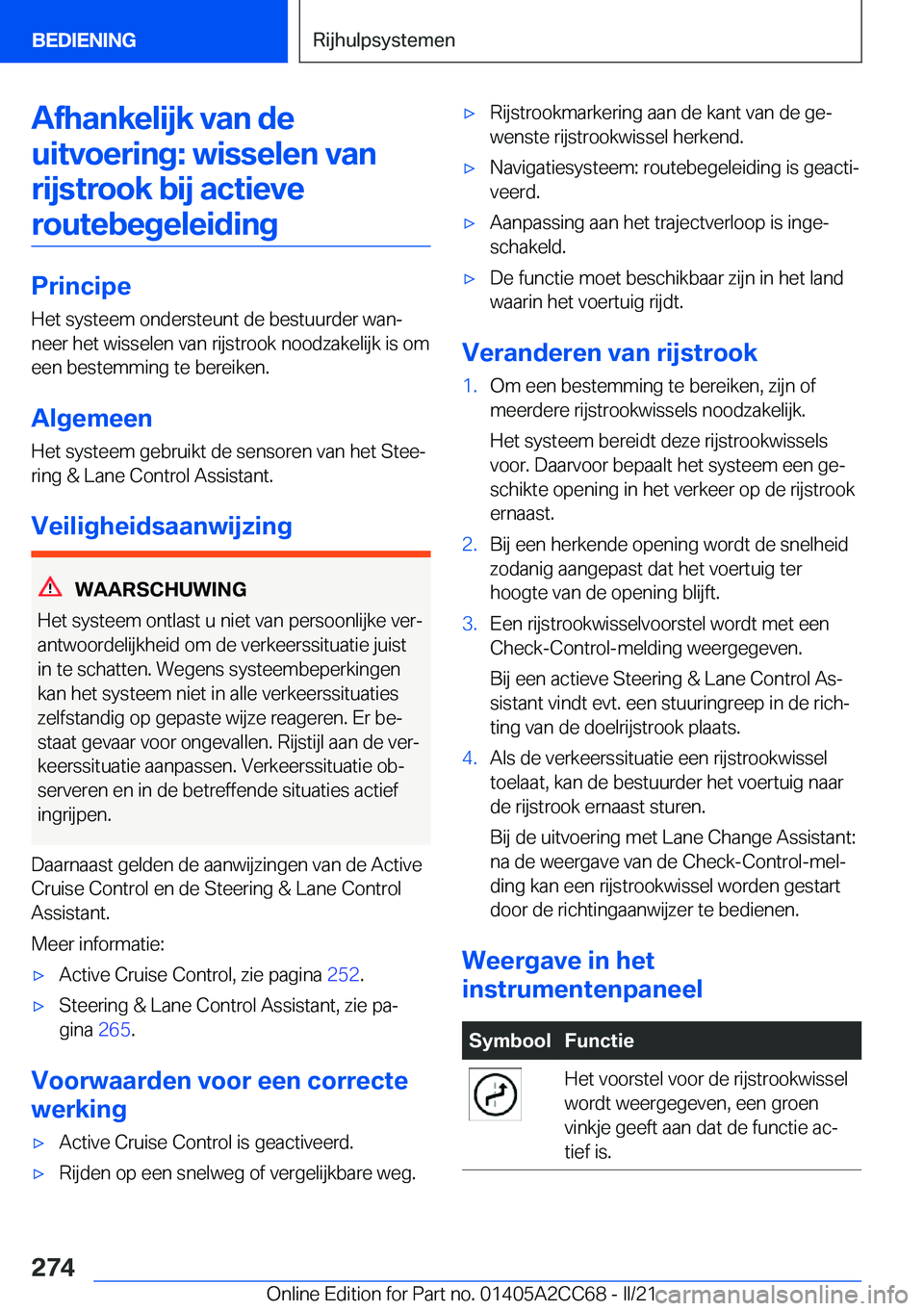 BMW 8 SERIES GRAN COUPE 2022  Instructieboekjes (in Dutch) �A�f�h�a�n�k�e�l�i�j�k��v�a�n��d�e�u�i�t�v�o�e�r�i�n�g�:��w�i�s�s�e�l�e�n��v�a�n �r�i�j�s�t�r�o�o�k��b�i�j��a�c�t�i�e�v�e�r�o�u�t�e�b�e�g�e�l�e�i�d�i�n�g
�P�r�i�n�c�i�p�e
�H�e�t��s�y�s�t�e�e�m�
