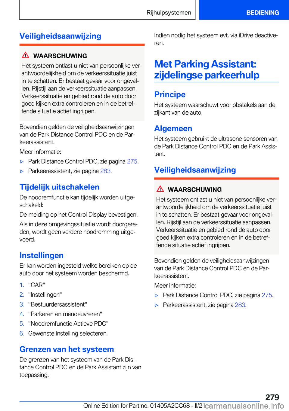 BMW 8 SERIES GRAN COUPE 2022  Instructieboekjes (in Dutch) �V�e�i�l�i�g�h�e�i�d�s�a�a�n�w�i�j�z�i�n�g
�W�A�A�R�S�C�H�U�W�I�N�G
�H�e�t��s�y�s�t�e�e�m��o�n�t�l�a�s�t��u��n�i�e�t��v�a�n��p�e�r�s�o�o�n�l�i�j�k�e��v�e�rj
�a�n�t�w�o�o�r�d�e�l�i�j�k�h�e�i�d�