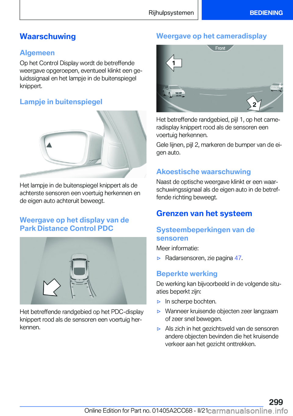 BMW 8 SERIES GRAN COUPE 2022  Instructieboekjes (in Dutch) �W�a�a�r�s�c�h�u�w�i�n�g
�A�l�g�e�m�e�e�n �O�p��h�e�t��C�o�n�t�r�o�l��D�i�s�p�l�a�y��w�o�r�d�t��d�e��b�e�t�r�e�f�f�e�n�d�e
�w�e�e�r�g�a�v�e��o�p�g�e�r�o�e�p�e�n�,��e�v�e�n�t�u�e�e�l��k�l�i�n�