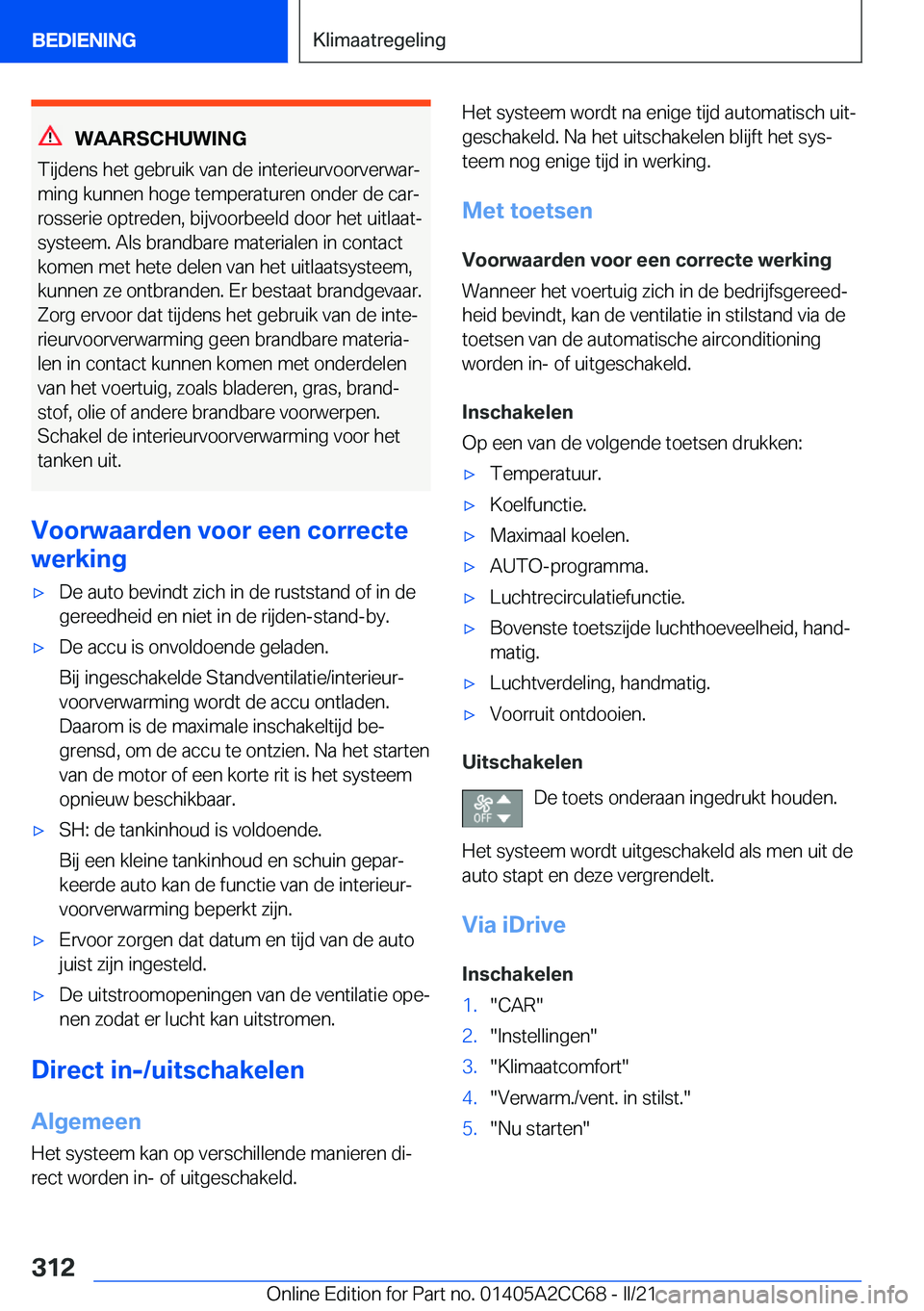 BMW 8 SERIES GRAN COUPE 2022  Instructieboekjes (in Dutch) �W�A�A�R�S�C�H�U�W�I�N�G
�T�i�j�d�e�n�s��h�e�t��g�e�b�r�u�i�k��v�a�n��d�e��i�n�t�e�r�i�e�u�r�v�o�o�r�v�e�r�w�a�rj
�m�i�n�g��k�u�n�n�e�n��h�o�g�e��t�e�m�p�e�r�a�t�u�r�e�n��o�n�d�e�r��d�e��c