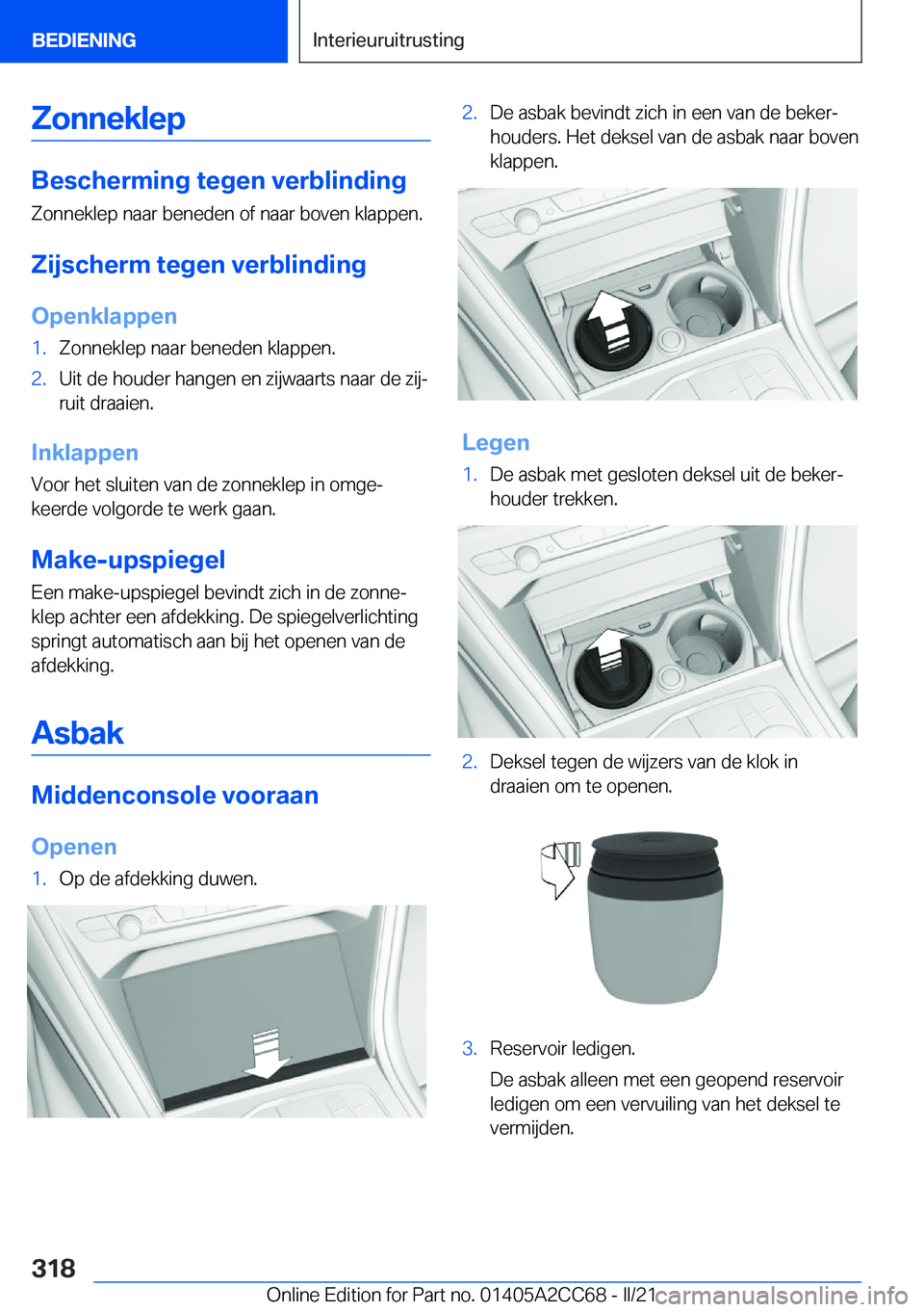 BMW 8 SERIES GRAN COUPE 2022  Instructieboekjes (in Dutch) �Z�o�n�n�e�k�l�e�p
�B�e�s�c�h�e�r�m�i�n�g��t�e�g�e�n��v�e�r�b�l�i�n�d�i�n�g�Z�o�n�n�e�k�l�e�p��n�a�a�r��b�e�n�e�d�e�n��o�f��n�a�a�r��b�o�v�e�n��k�l�a�p�p�e�n�.
�Z�i�j�s�c�h�e�r�m��t�e�g�e�n�