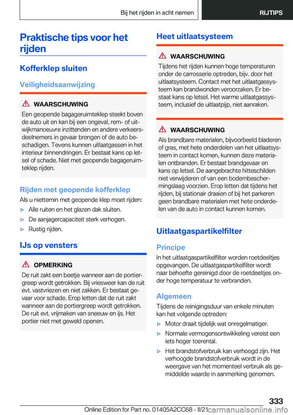 BMW 8 SERIES GRAN COUPE 2022  Instructieboekjes (in Dutch) �P�r�a�k�t�i�s�c�h�e��t�i�p�s��v�o�o�r��h�e�t�r�i�j�d�e�n
�K�o�f�f�e�r�k�l�e�p��s�l�u�i�t�e�n
�V�e�i�l�i�g�h�e�i�d�s�a�a�n�w�i�j�z�i�n�g
�W�A�A�R�S�C�H�U�W�I�N�G
�E�e�n��g�e�o�p�e�n�d�e��b�a�g�a