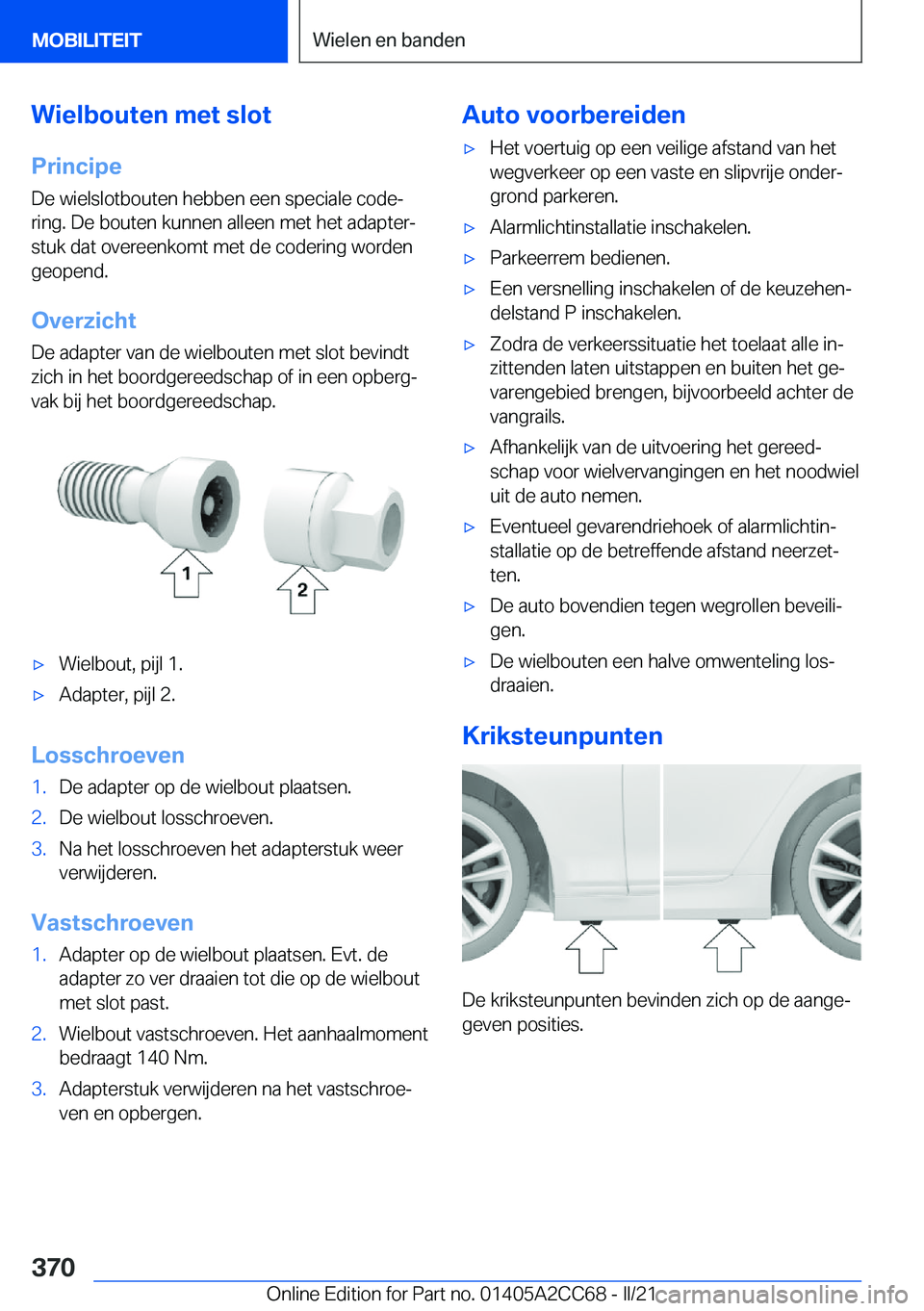 BMW 8 SERIES GRAN COUPE 2022  Instructieboekjes (in Dutch) �W�i�e�l�b�o�u�t�e�n��m�e�t��s�l�o�t�P�r�i�n�c�i�p�e
�D�e��w�i�e�l�s�l�o�t�b�o�u�t�e�n��h�e�b�b�e�n��e�e�n��s�p�e�c�i�a�l�e��c�o�d�ej
�r�i�n�g�.��D�e��b�o�u�t�e�n��k�u�n�n�e�n��a�l�l�e�e�n