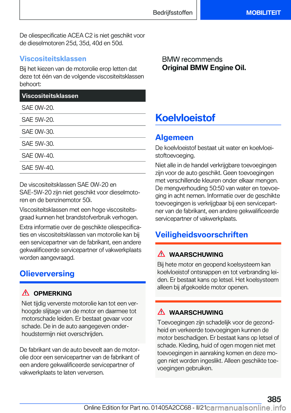 BMW 8 SERIES GRAN COUPE 2022  Instructieboekjes (in Dutch) �D�e��o�l�i�e�s�p�e�c�i�f�i�c�a�t�i�e��A�C�E�A��C�2��i�s��n�i�e�t��g�e�s�c�h�i�k�t��v�o�o�r�d�e��d�i�e�s�e�l�m�o�t�o�r�e�n��2�5�d�,��3�5�d�,��4�0�d��e�n��5�0�d�.
�V�i�s�c�o�s�i�t�e�i�t�s�