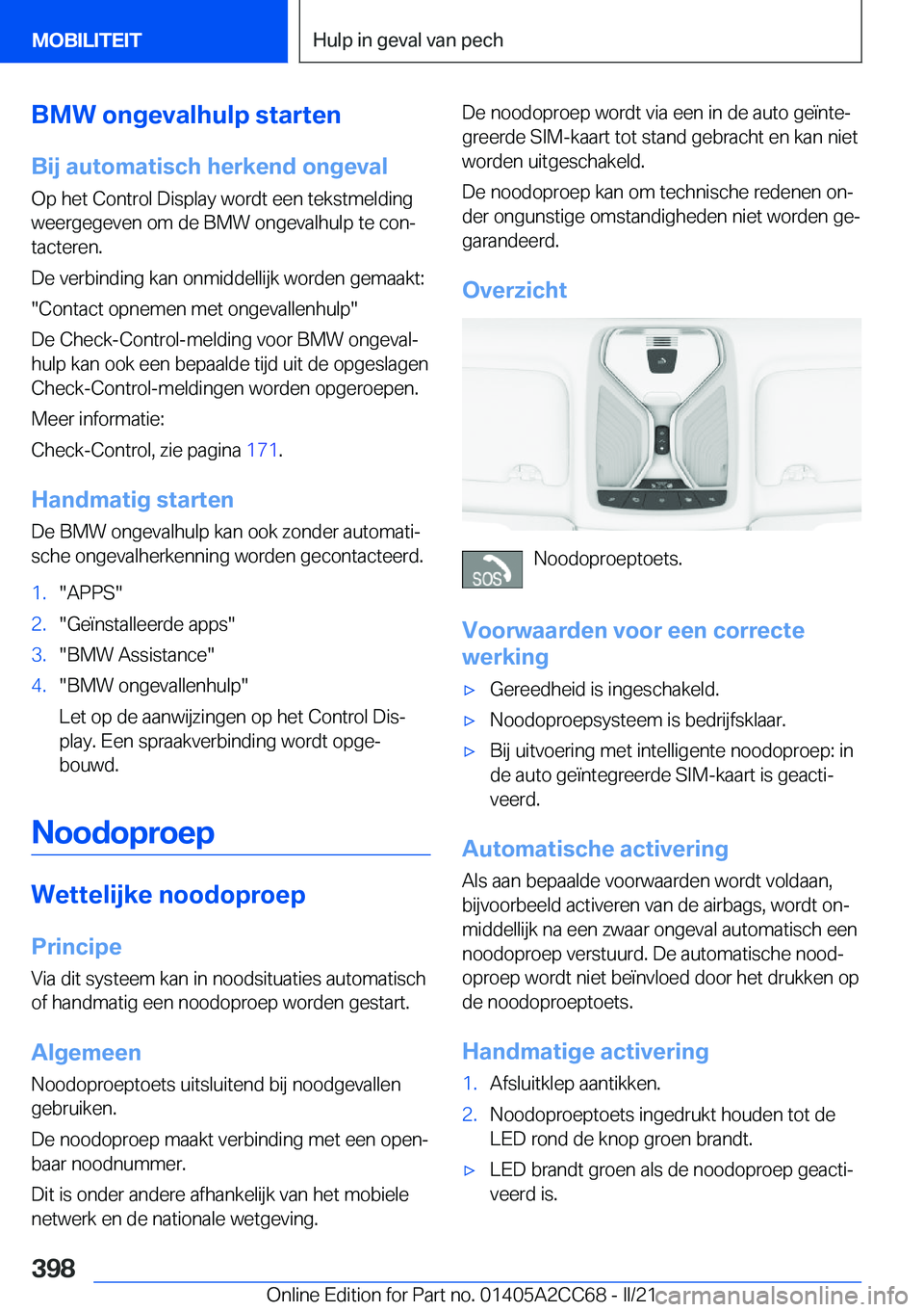 BMW 8 SERIES GRAN COUPE 2022  Instructieboekjes (in Dutch) �B�M�W��o�n�g�e�v�a�l�h�u�l�p��s�t�a�r�t�e�n
�B�i�j��a�u�t�o�m�a�t�i�s�c�h��h�e�r�k�e�n�d��o�n�g�e�v�a�l �O�p��h�e�t��C�o�n�t�r�o�l��D�i�s�p�l�a�y��w�o�r�d�t��e�e�n��t�e�k�s�t�m�e�l�d�i�n�g