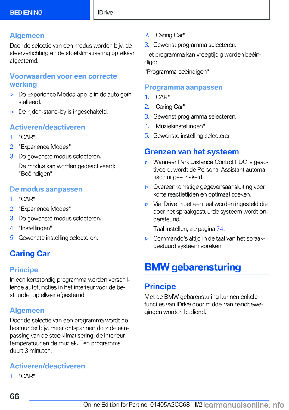 BMW 8 SERIES GRAN COUPE 2022  Instructieboekjes (in Dutch) �A�l�g�e�m�e�e�n
�D�o�o�r��d�e��s�e�l�e�c�t�i�e��v�a�n��e�e�n��m�o�d�u�s��w�o�r�d�e�n��b�i�j�v�.��d�e �s�f�e�e�r�v�e�r�l�i�c�h�t�i�n�g��e�n��d�e��s�t�o�e�l�k�l�i�m�a�t�i�s�e�r�i�n�g��o�p�