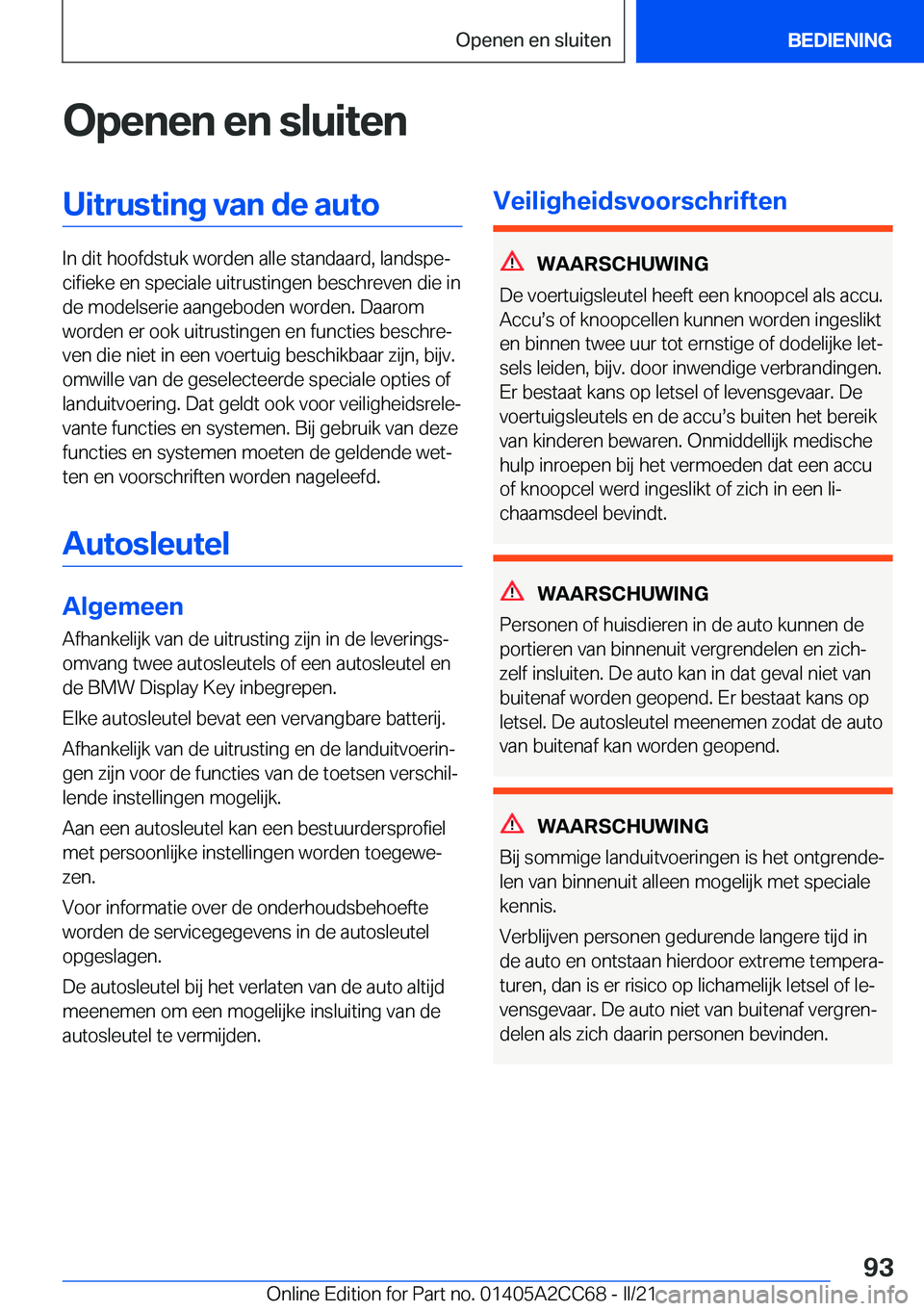 BMW 8 SERIES GRAN COUPE 2022  Instructieboekjes (in Dutch) �O�p�e�n�e�n��e�n��s�l�u�i�t�e�n�U�i�t�r�u�s�t�i�n�g��v�a�n��d�e��a�u�t�o
�I�n��d�i�t��h�o�o�f�d�s�t�u�k��w�o�r�d�e�n��a�l�l�e��s�t�a�n�d�a�a�r�d�,��l�a�n�d�s�p�ej�c�i�f�i�e�k�e��e�n��s�