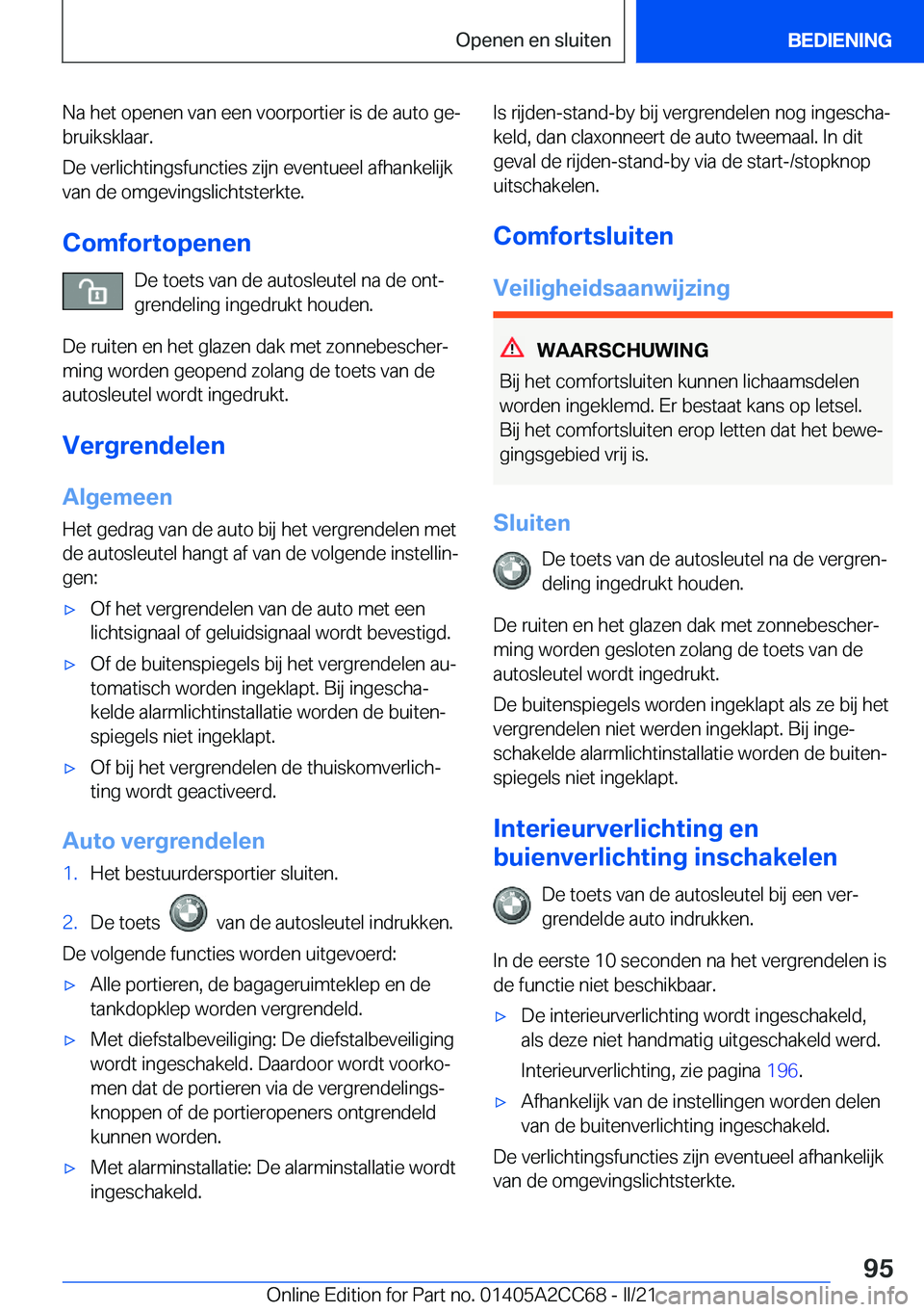 BMW 8 SERIES GRAN COUPE 2022  Instructieboekjes (in Dutch) �N�a��h�e�t��o�p�e�n�e�n��v�a�n��e�e�n��v�o�o�r�p�o�r�t�i�e�r��i�s��d�e��a�u�t�o��g�ej�b�r�u�i�k�s�k�l�a�a�r�.
�D�e��v�e�r�l�i�c�h�t�i�n�g�s�f�u�n�c�t�i�e�s��z�i�j�n��e�v�e�n�t�u�e�e�l��