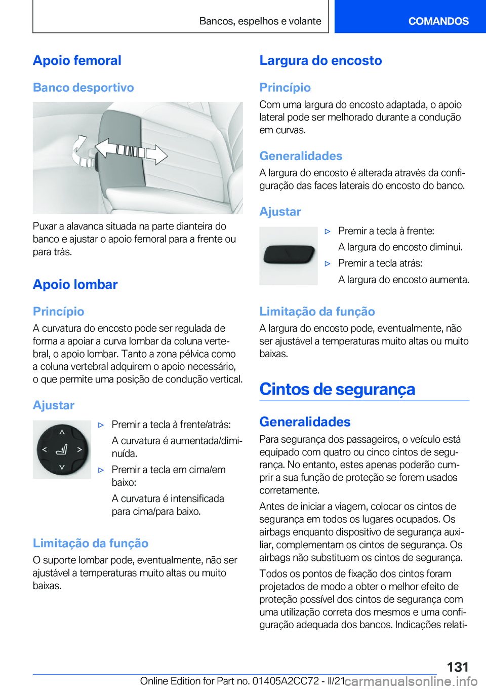 BMW 8 SERIES GRAN COUPE 2022  Manual do condutor (in Portuguese) �A�p�o�i�o��f�e�m�o�r�a�l
�B�a�n�c�o��d�e�s�p�o�r�t�i�v�o
�P�u�x�a�r��a��a�l�a�v�a�n�c�a��s�i�t�u�a�d�a��n�a��p�a�r�t�e��d�i�a�n�t�e�i�r�a��d�o
�b�a�n�c�o��e��a�j�u�s�t�a�r��o��a�p�o�i�o�